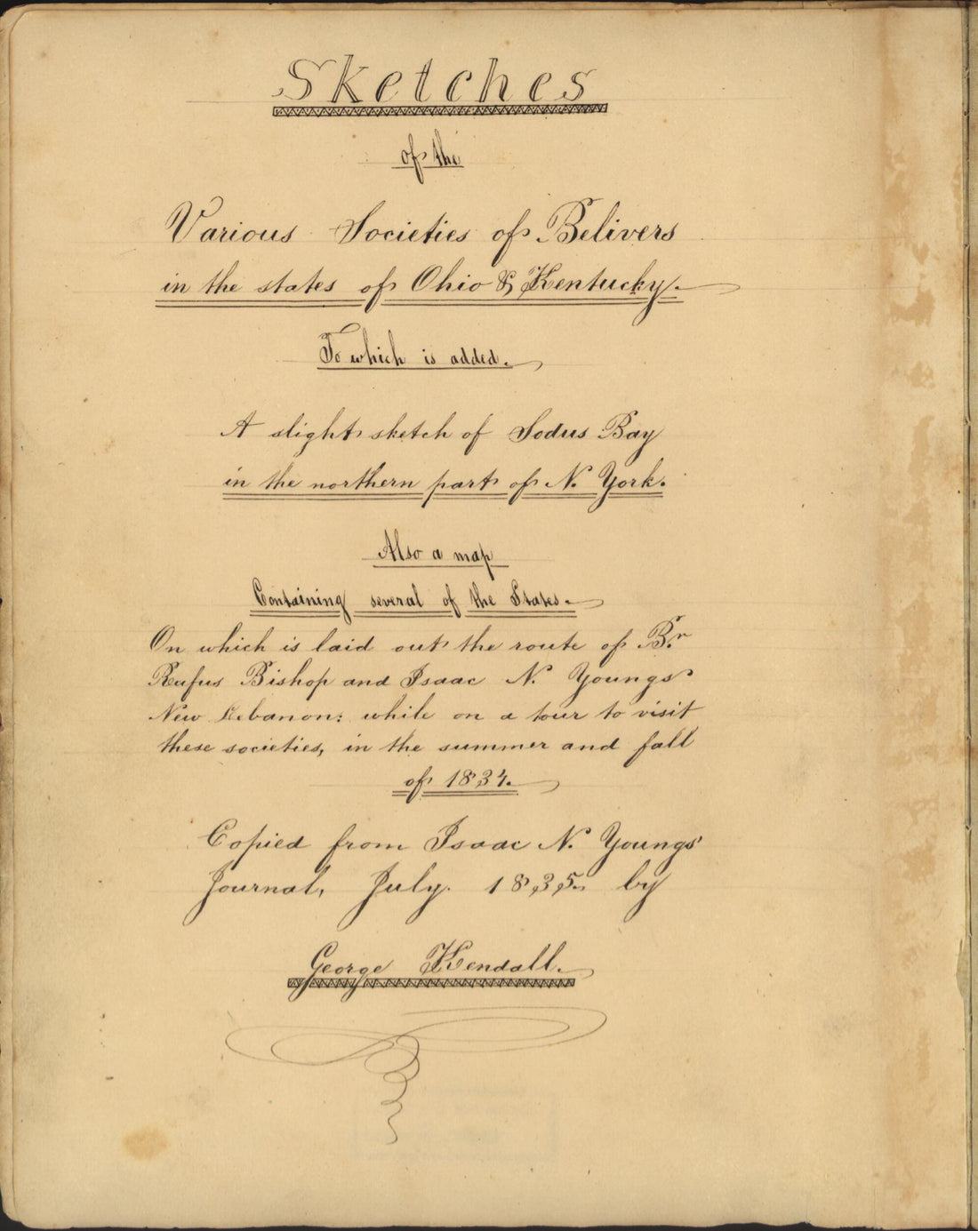 This old map of Sketches of the Various Societies of Belivers i.e. Believers In the States of Ohio & Kentucky. to Which Is Added a Slight Sketch of Sodus Bay In the Northern Part of N. York. Also a Map Containing Several of the States On Which Is Laid Ou