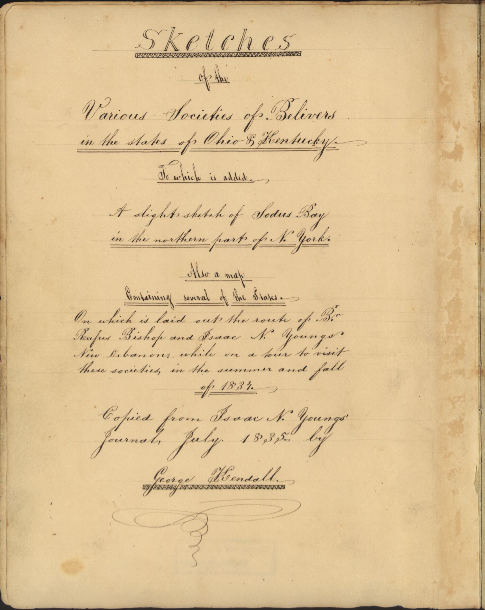 This old map of Sketches of the Various Societies of Belivers i.e. Believers In the States of Ohio & Kentucky. to Which Is Added a Slight Sketch of Sodus Bay In the Northern Part of N. York. Also a Map Containing Several of the States On Which Is Laid Ou