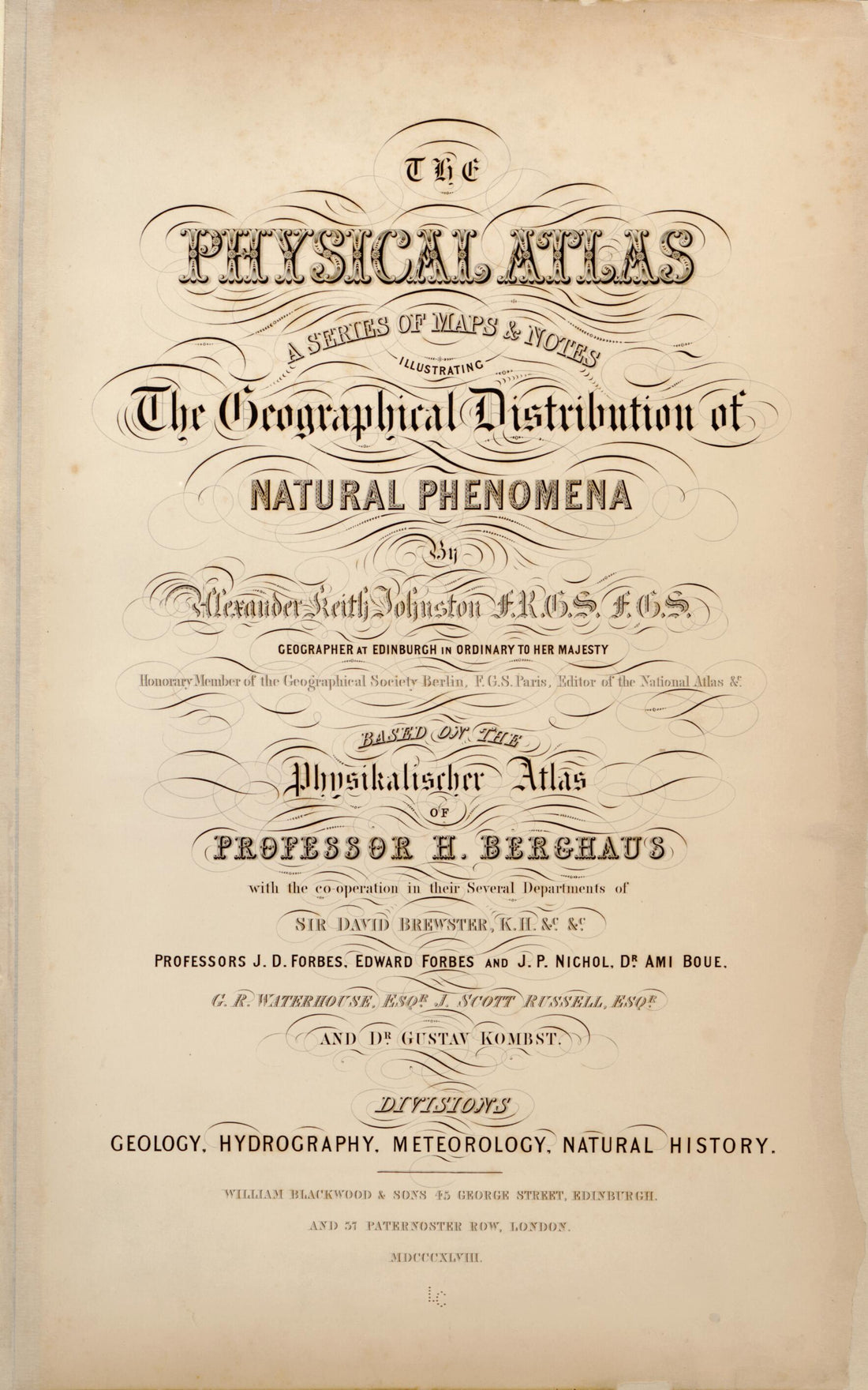 This old map of The Physical Atlas : a Series of Maps & Notes Illustrating the Geographical Distribution of Natural Phenomena from 1848 was created by Heinrich Karl Wilhelm Berghaus, David Brewster, Alexander Keith Johnston, William Blackwood and Sons i