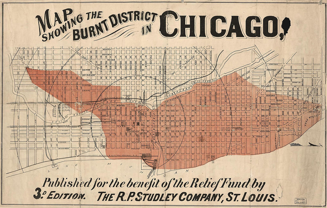 This old map of Map Showing the Burnt District In Chicago : Published for the Benefit of the Relief Fund from 1870 was created by R.P. Studley Co in 1870
