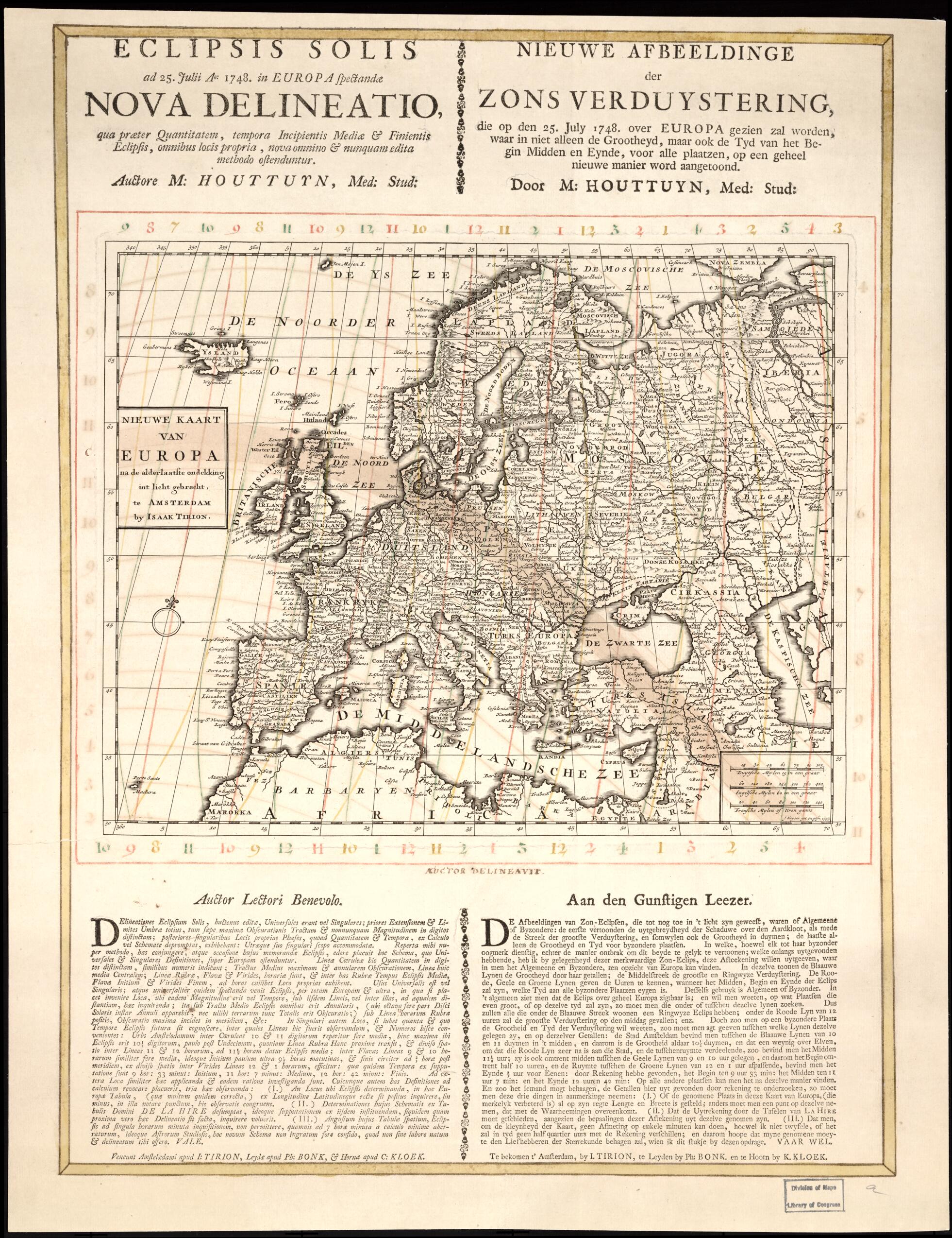 This old map of Eclipsis Solis Ad 25. Julii Ao. from 1748 In Europa a Spectandae Nova Delineatio, Qua Praeter Quantitatem, Tempora Incipientis Mediae & Finientis Eclipsis, Omnibus Locis Propria, Nova Omnino & Nunquam Edita Methodo Ostenduntur (Eclipsis S