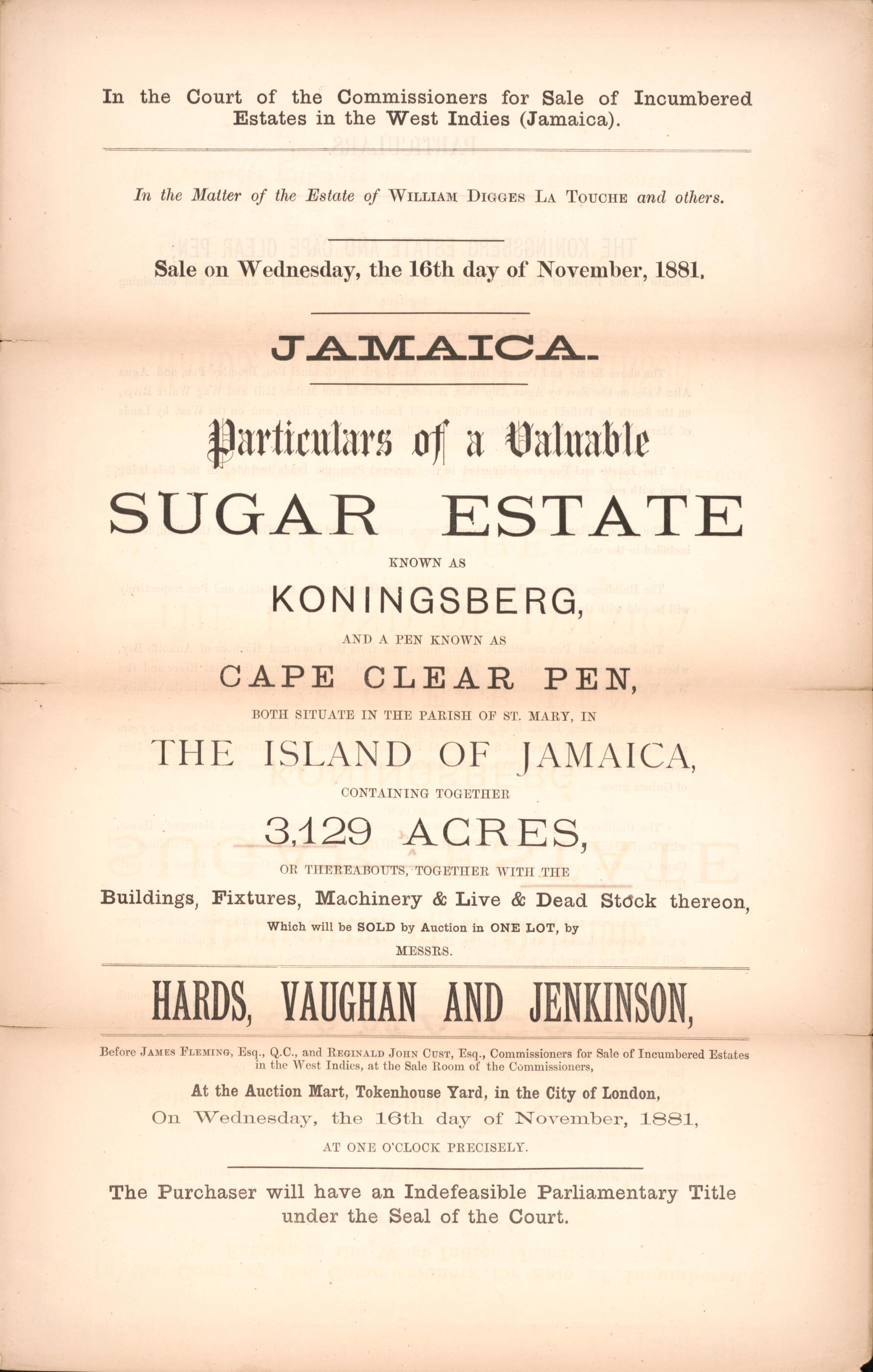 This old map of Jamaica, Particulars of a Valuable Sugar Estate : Known As Koningsberg, and a Pen Know As Cape Clear Pen, Both Situate In the Parish of St. Mary, In the Island of Jamaica Containing Together 3,129 Acrea, Or Thereabouts, Together With the
