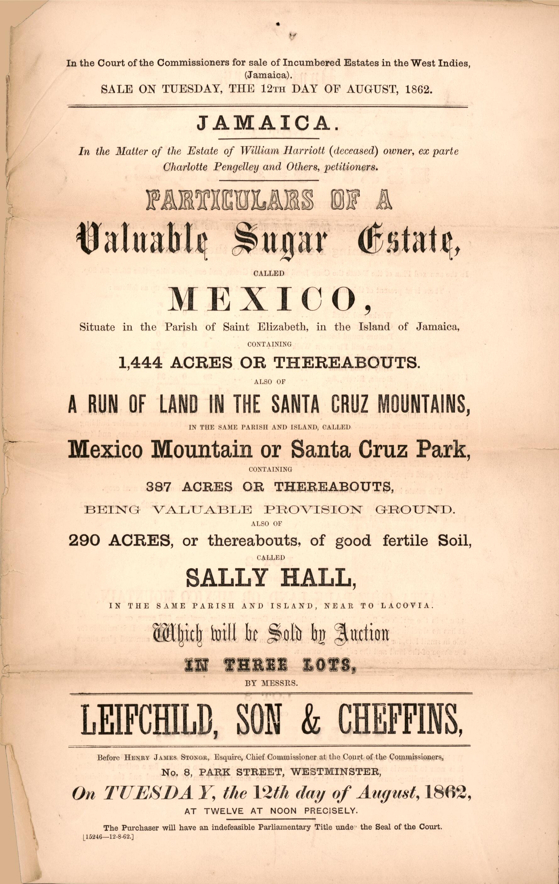 This old map of Jamaica, Particulars of a Valuable Sugar Estate : Called Mexico, Situate In the Parish of Saint Elizabeth, In the Island of Jamaica, Containing 1,444 Acres Or Thereabouts : Also of a Run of Land In the Santa Cruz Mountains, In the Same Pa