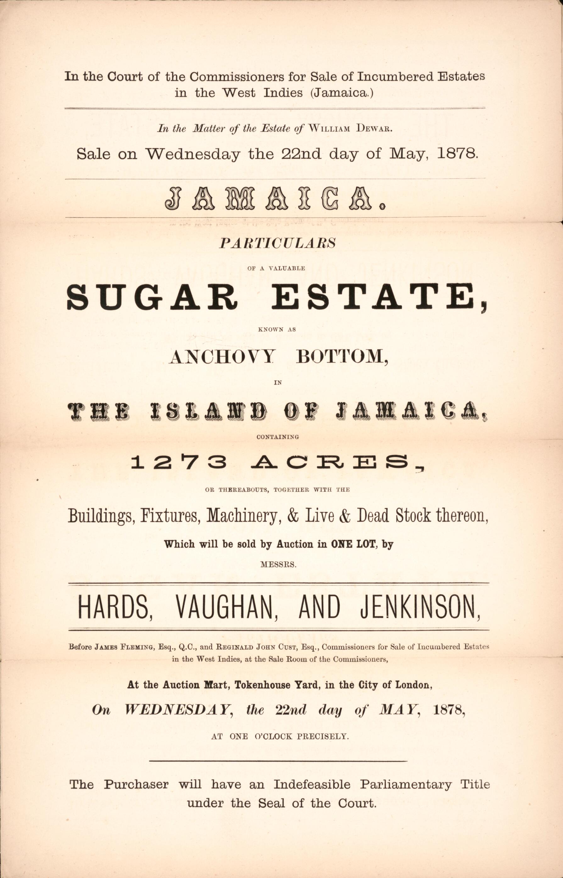 This old map of Jamaica, Particulars of a Valuable Sugar Estate : Known As Anchovy Bottom, In the Island of Jamaica, Containing 1273 Acres, Or Thereabouts, Together With the Buildings, Fixtures, Machinery, & Live & Dead Stock Thereon : Which Will Be Sold