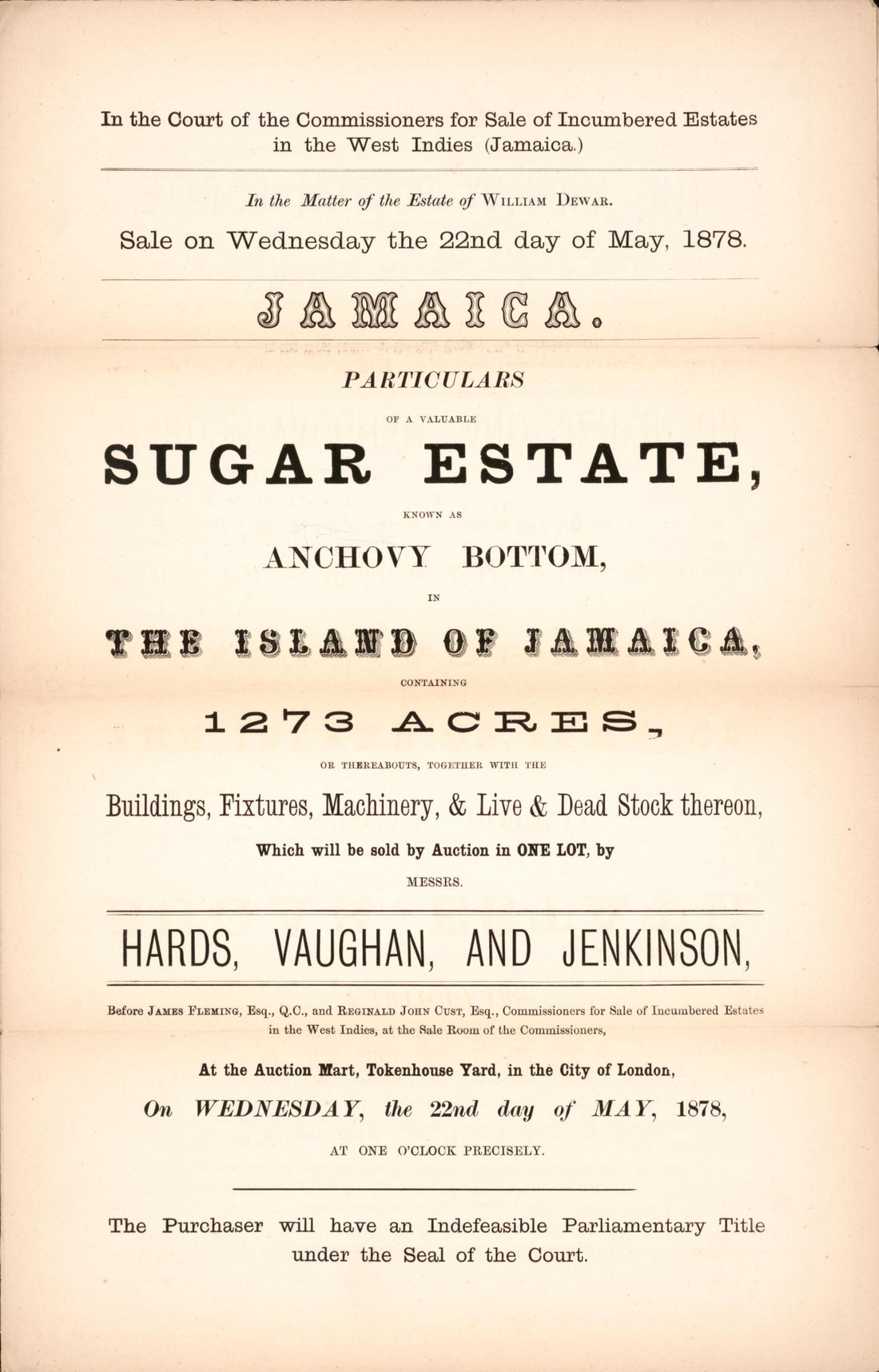 This old map of Jamaica, Particulars of a Valuable Sugar Estate : Known As Anchovy Bottom, In the Island of Jamaica, Containing 1273 Acres, Or Thereabouts, Together With the Buildings, Fixtures, Machinery, & Live & Dead Stock Thereon : Which Will Be Sold