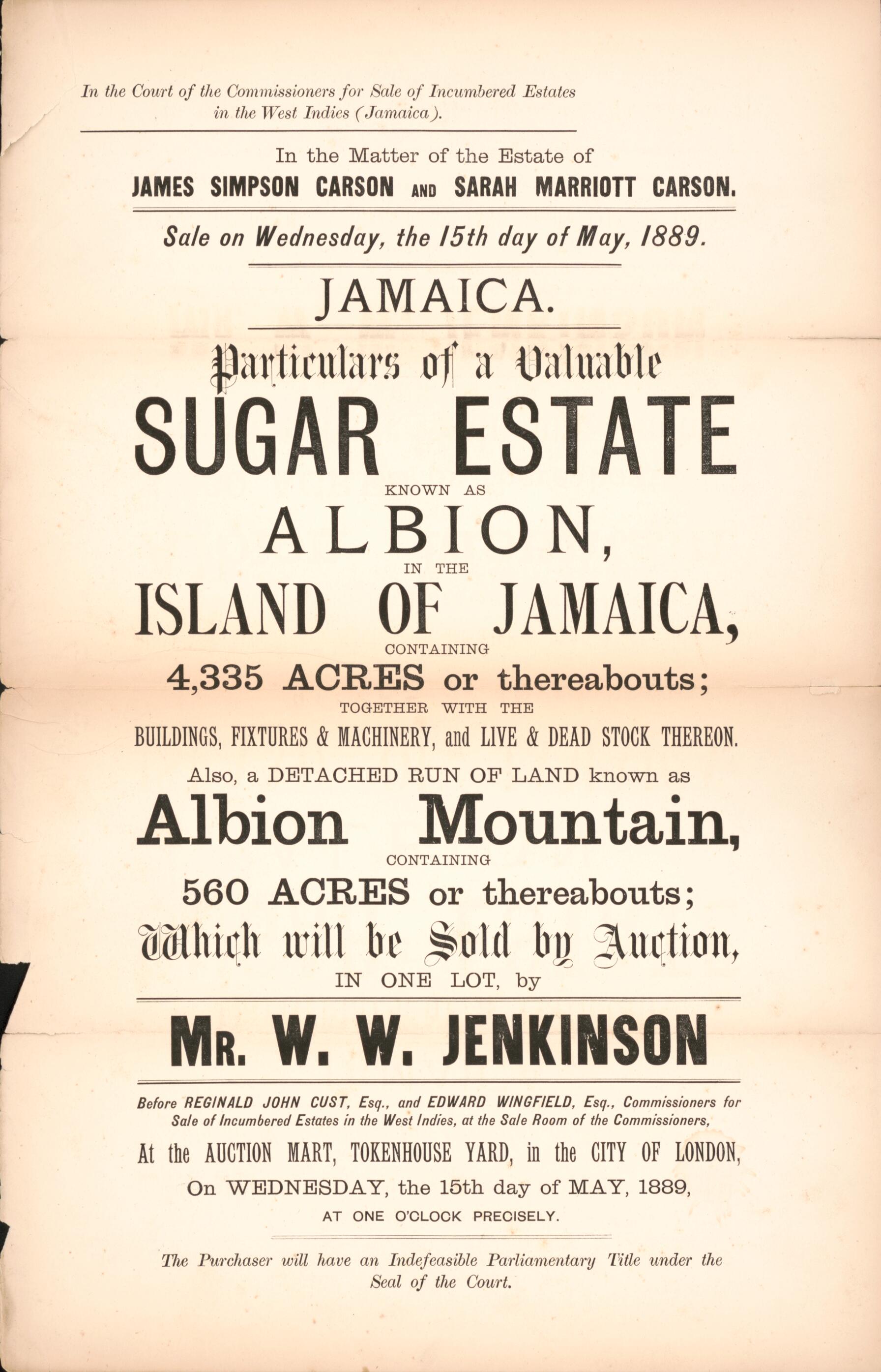 This old map of Jamaica, Particulars of a Valuable Sugar Estate : Know As Albion, In the Island of Jamaica, Containing 4,335 Acres Or Thereabouts, Together With the Buildings, Fixtures & Machinery, and Live & Dead Stock Thereon : Also, a Detached Run of