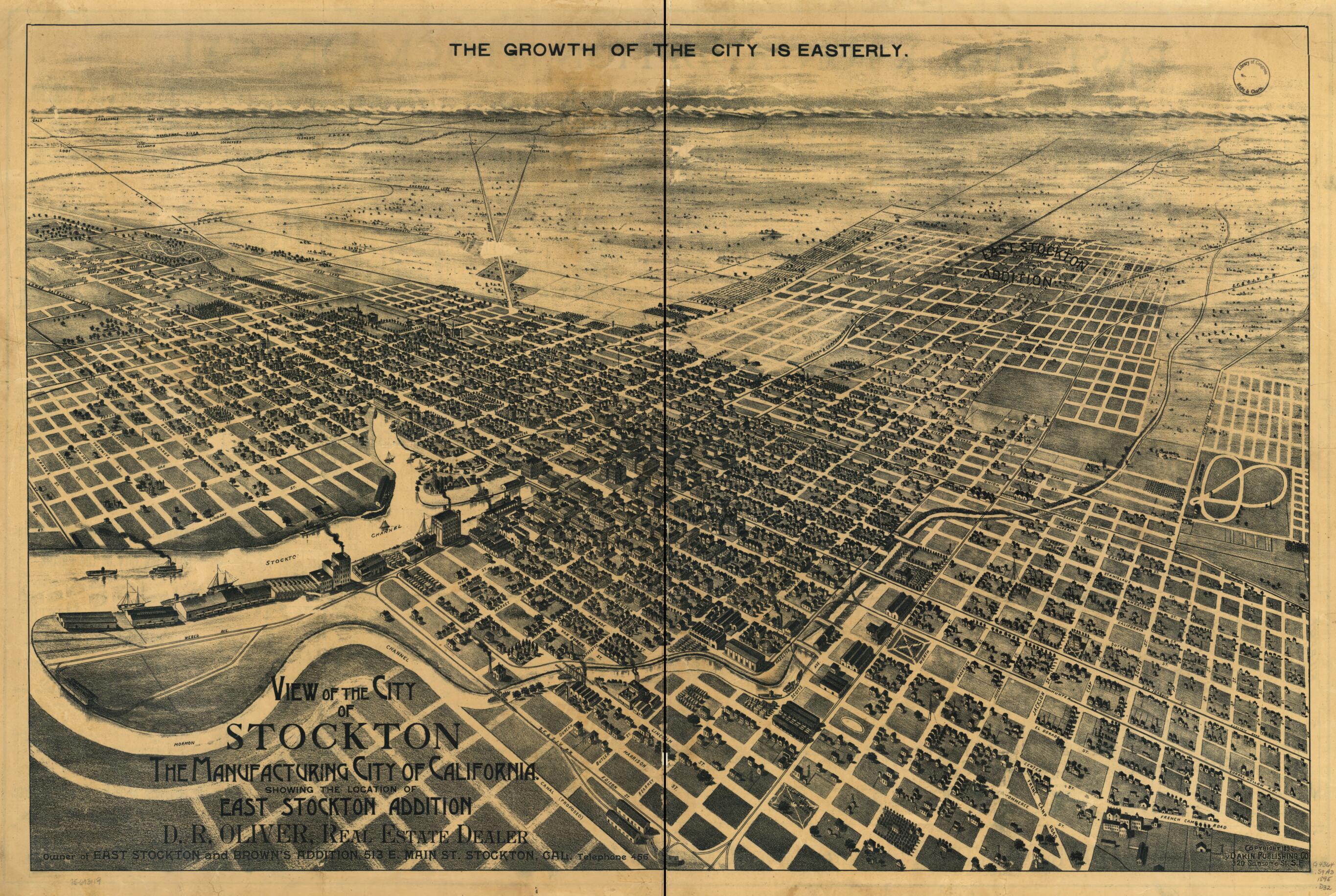 This old map of View of the City of Stockton, the Manufacturing City of California. Showing the Location of East Stockton Addition from 1895 was created by Dakin Publishing Co in 1895