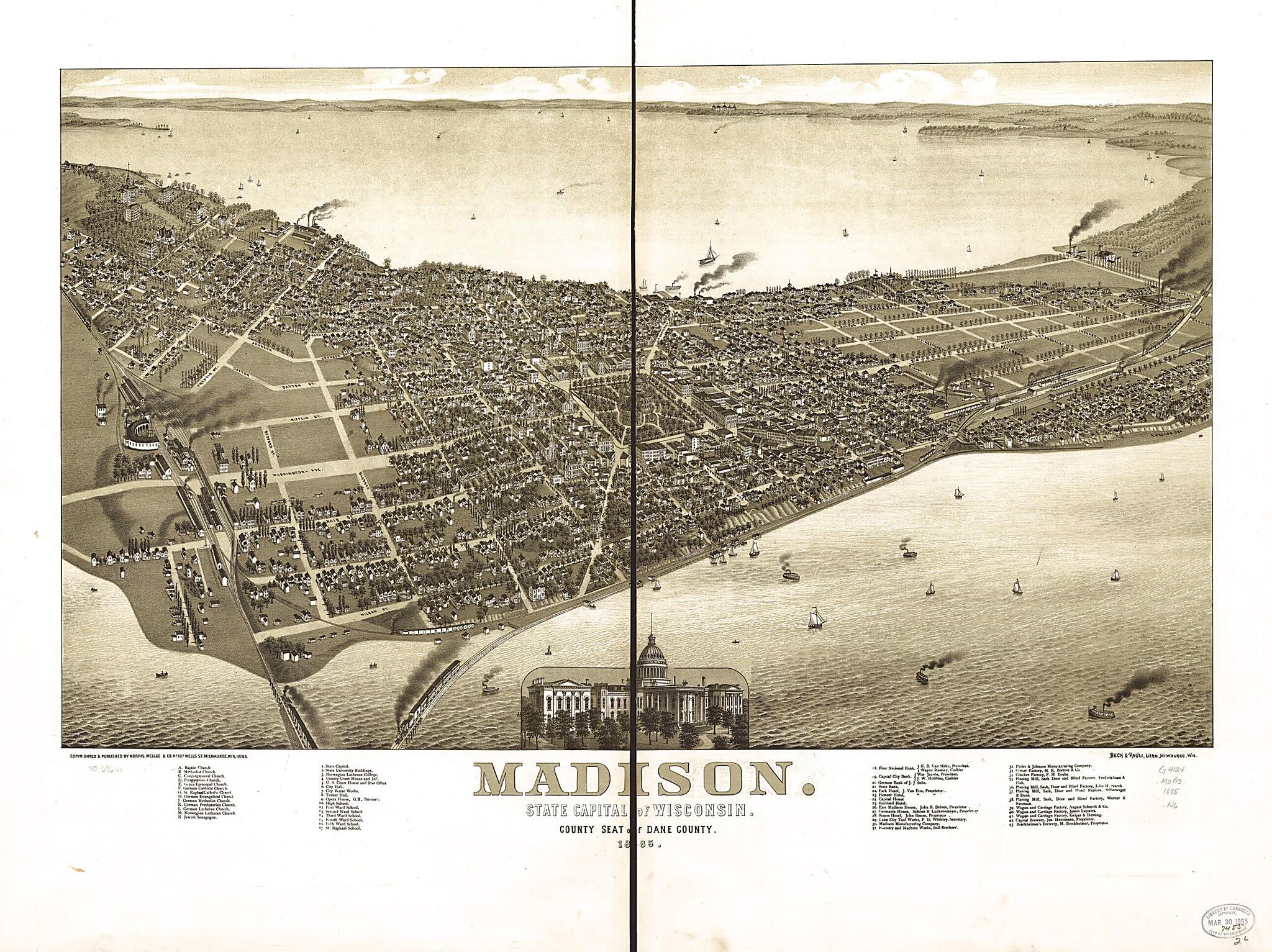 This old map of Madison, State Capital of Wisconsin, County Seat of Dane County from 1885 was created by Beck & Pauli, Wellge & Co Norris in 1885