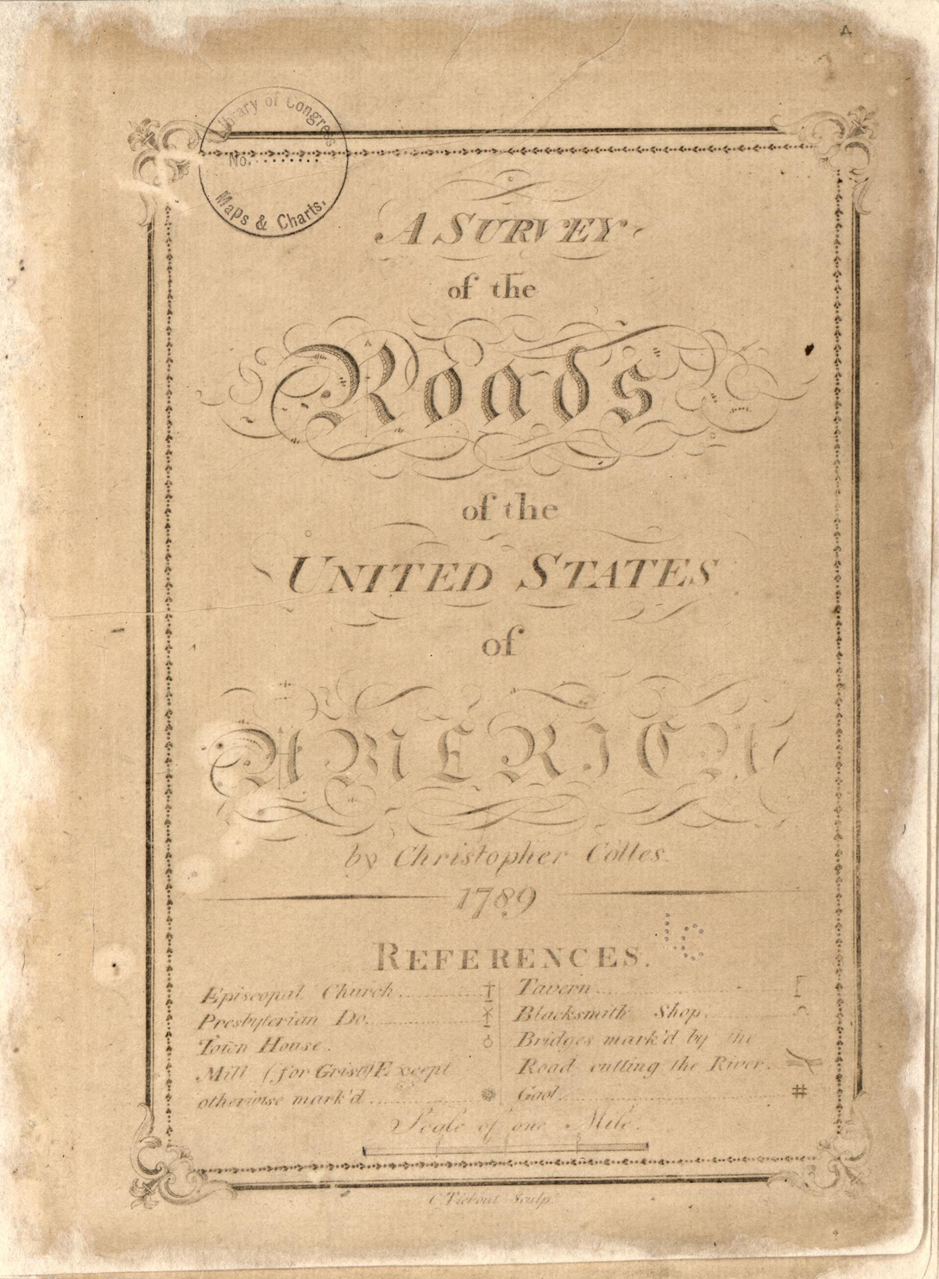 This old map of A Survey of the Roads of the United States of America from 1789 was created by Christopher Colles, Cornelius Tiebout in 1789