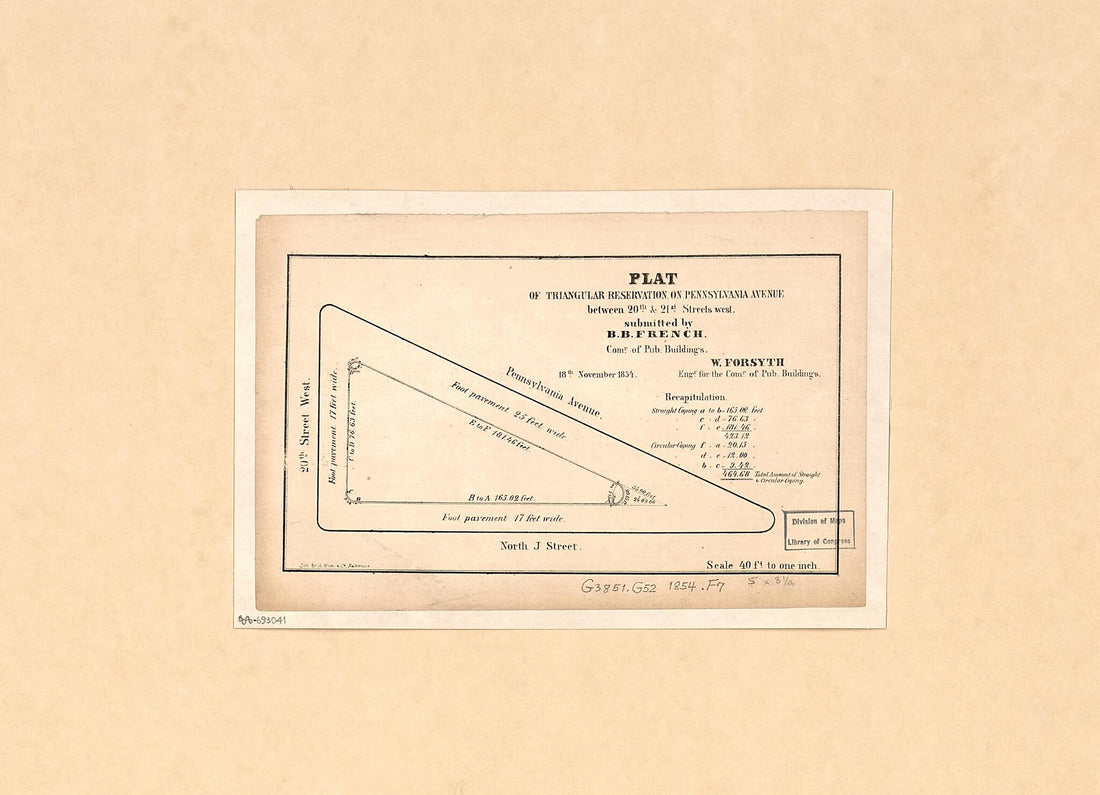 This old map of Plat of Triangular Reservation On Pennsylvania Avenue Between 20th & 21st Streets West : Washington D.C. from 1854 was created by William Forsyth, Benjamin B. (Benjamin Brown) French, United States. Commissioner of Public Buildings in 18