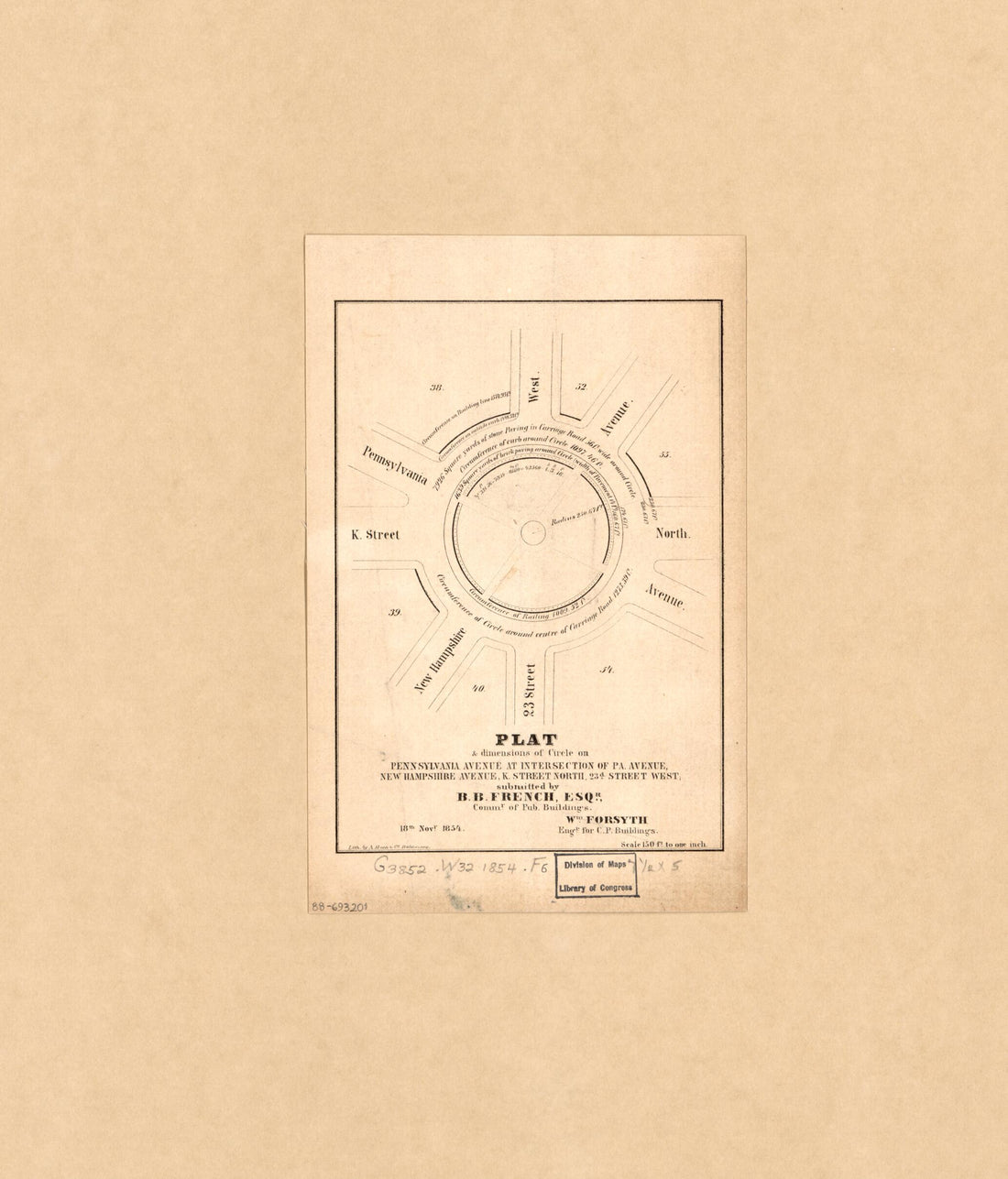 This old map of Plat & Dimensions of Circle On Pennsylvania Avenue at Intersection of Pennsylvania Avenue, New Hampshire Avenue, K Street North, 23d Street West : Washington Circle, Washington D.C. from 1854 was created by William Forsyth, Benjamin B. (B