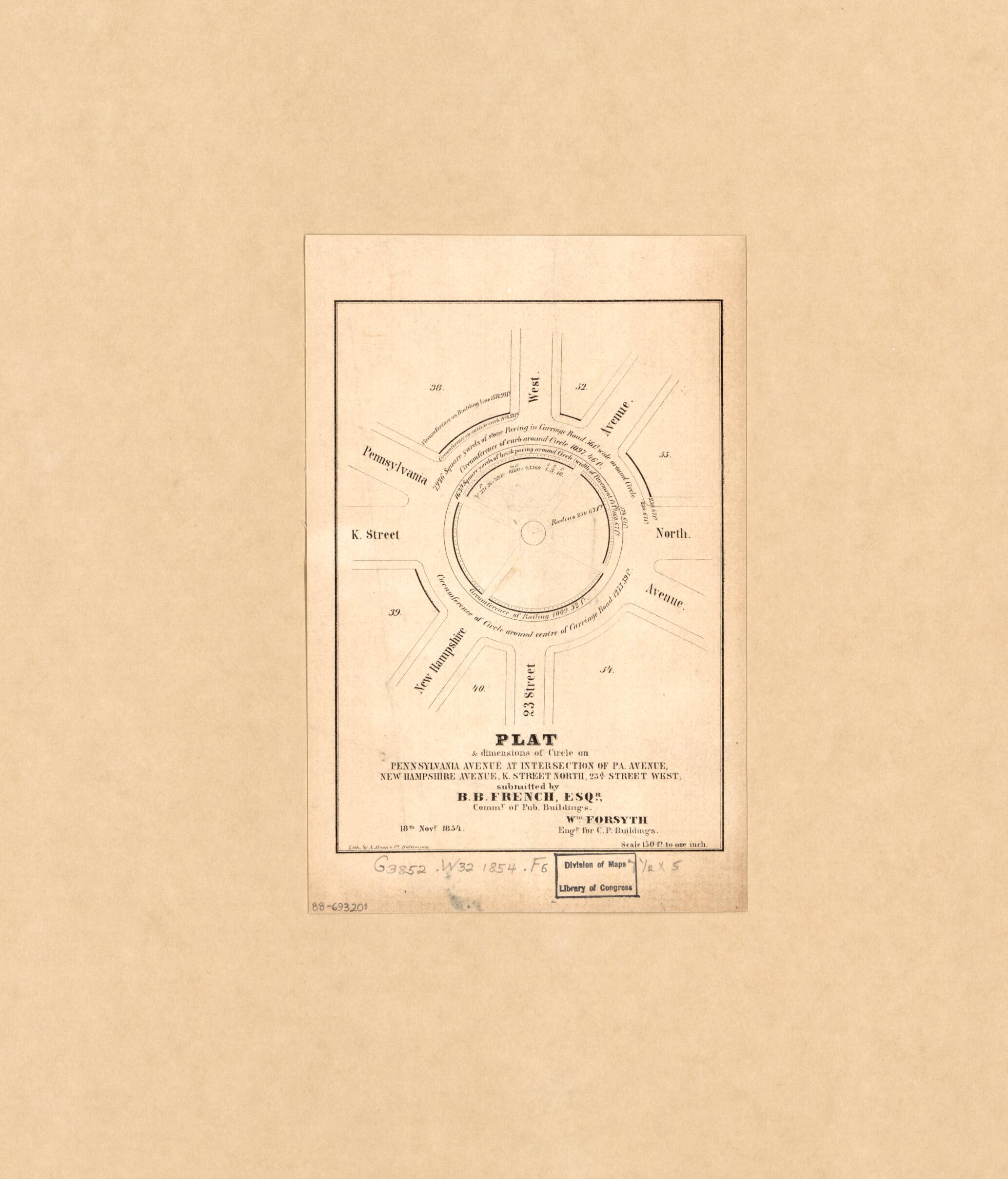 This old map of Plat & Dimensions of Circle On Pennsylvania Avenue at Intersection of Pennsylvania Avenue, New Hampshire Avenue, K Street North, 23d Street West : Washington Circle, Washington D.C. from 1854 was created by William Forsyth, Benjamin B. (B