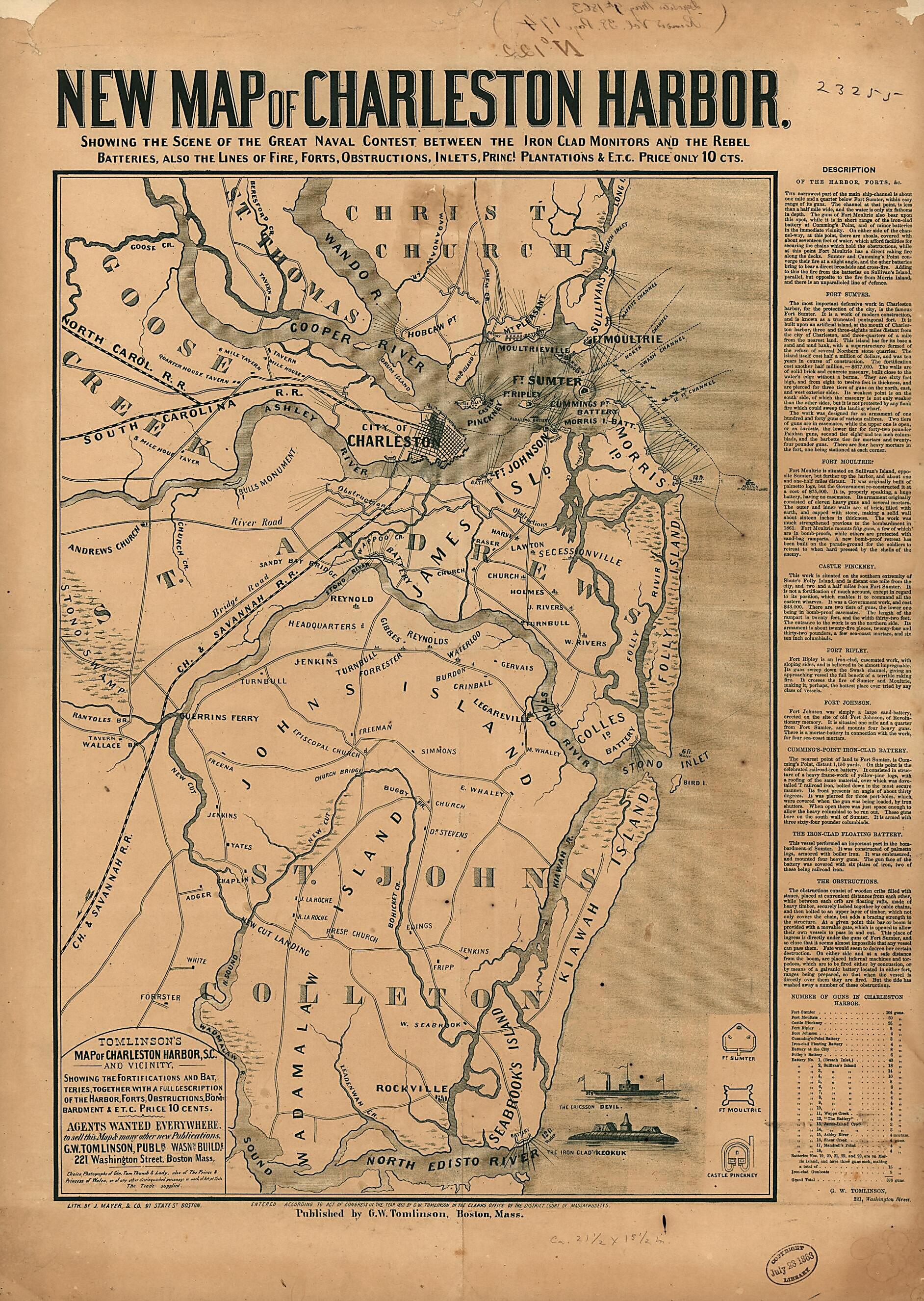 This old map of New Map of Charleston Harbor, Showing the Scene of the Great Naval Contest Between the Iron Clad Monitors and the Rebel Batteries, Also the Lines of Fire, Forts, Obstructions, Inlets, Princl. Plantations, & E.t.c from 1863 was created by
