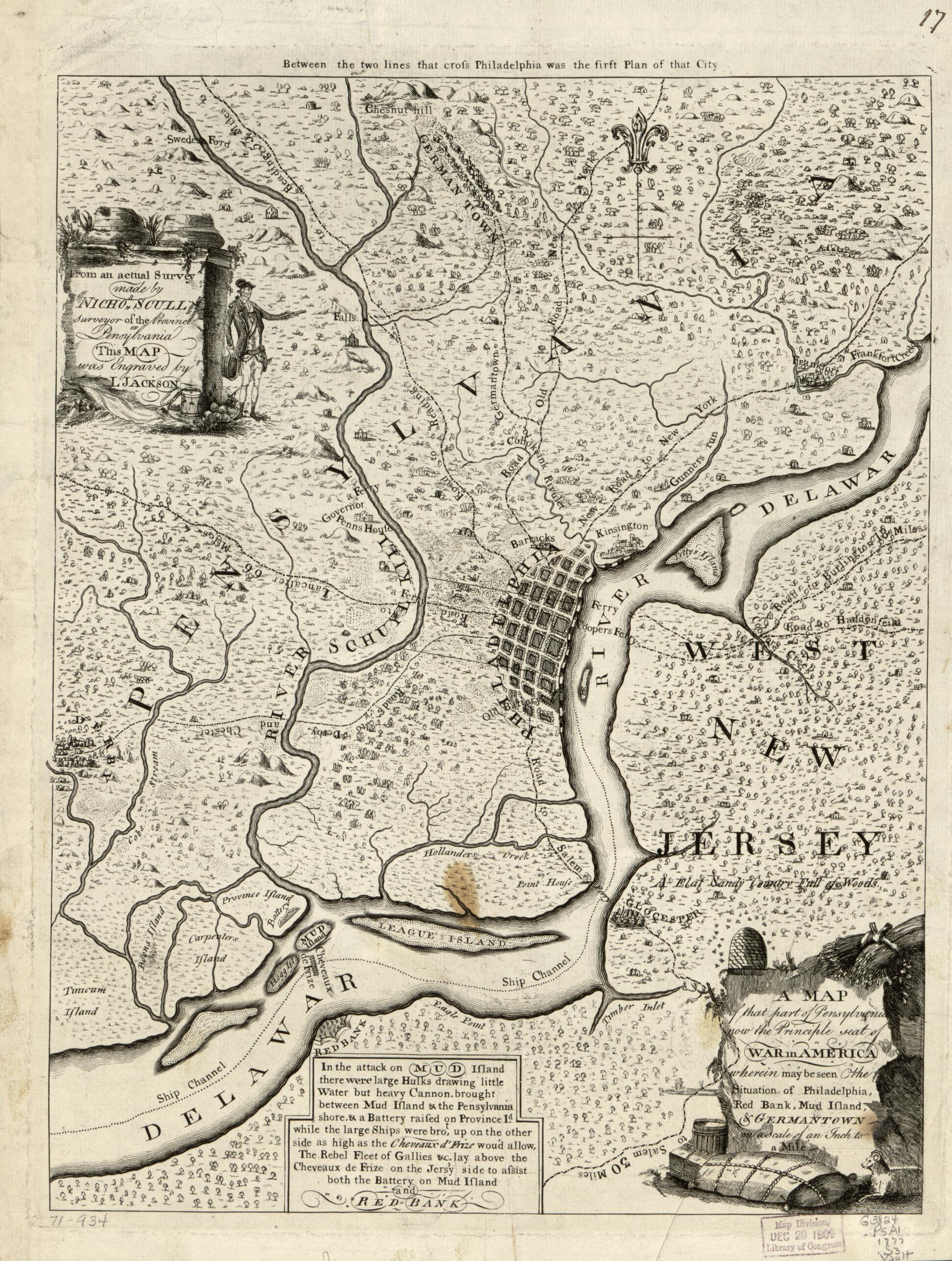 This old map of A Map of That Part of Pensylvania Now the Principle sic Seat of War In America, Wherein May Be Seen the Situation of Philadelphia, Red Bank, Mud Island, & Germantown from 1777 was created by L. Jackson, Nicholas Scull in 1777