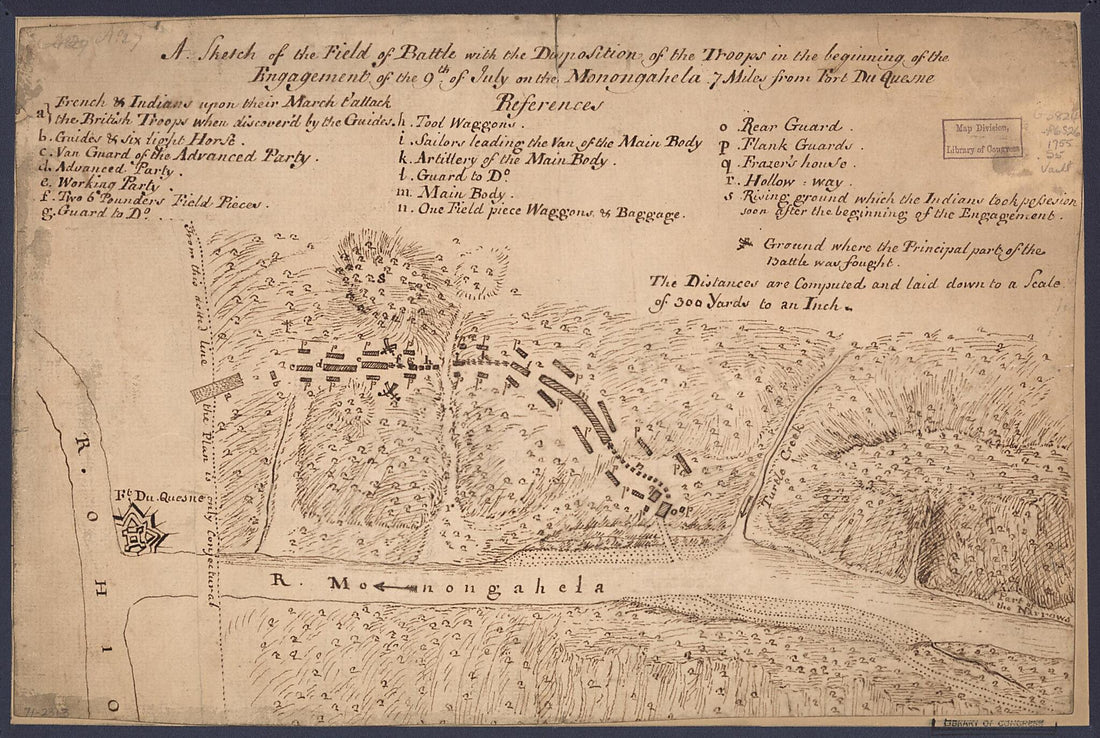 This old map of A Sketch of the Field of Battle With the Disposition of the Troops In the Beginning of the Engagement of the 9th of July On the Monongahela 7 Miles from Fort Du Quesne from 1755 was created by in 1755