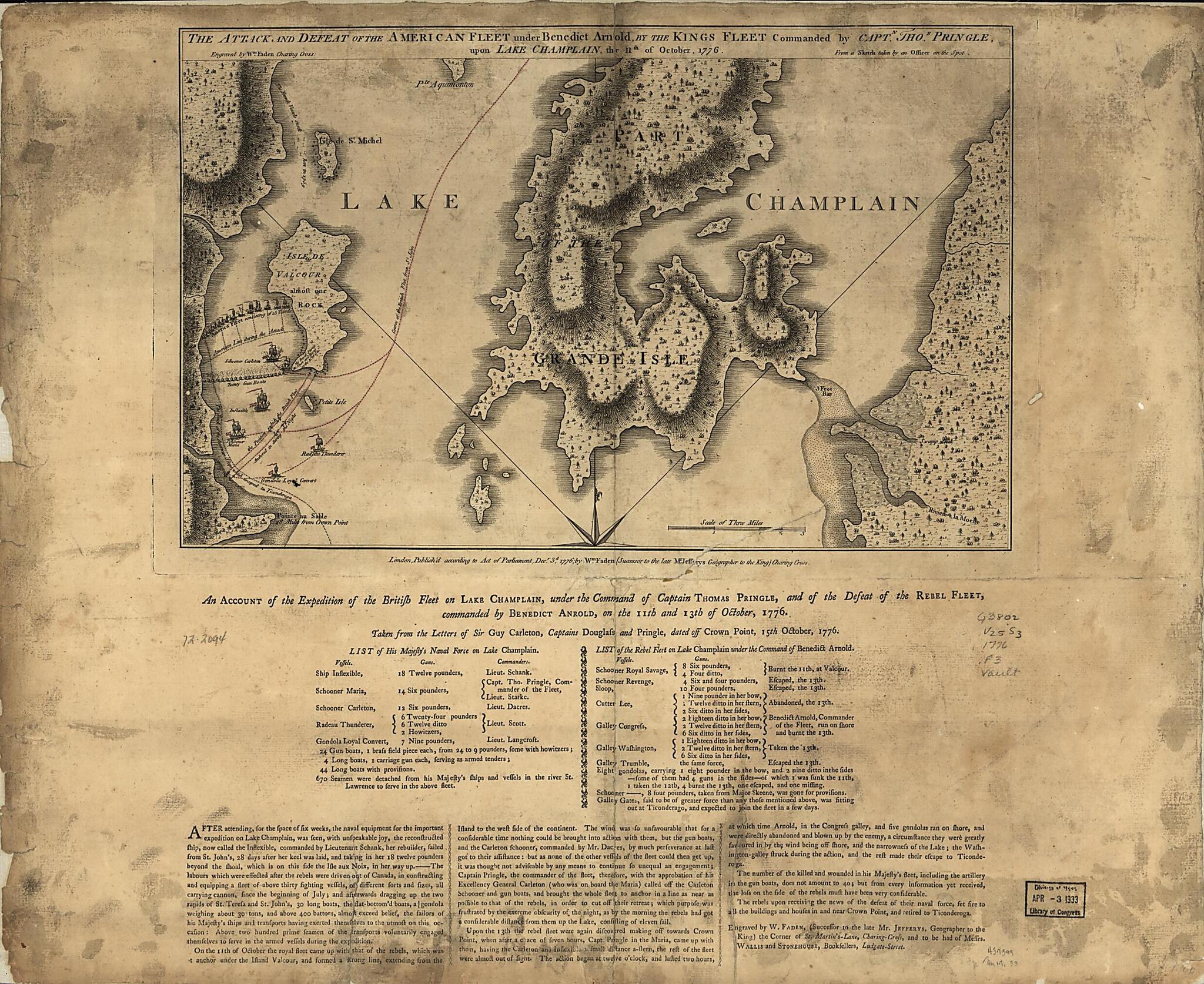 This old map of The Attack and Defeat of the American Fleet Under Benedict Arnold, by the Kings Fleet Commanded by Captn. Thos. Pringle, Upon Lake Champlain, the 11th of October, from 1776 was created by William Faden in 1776