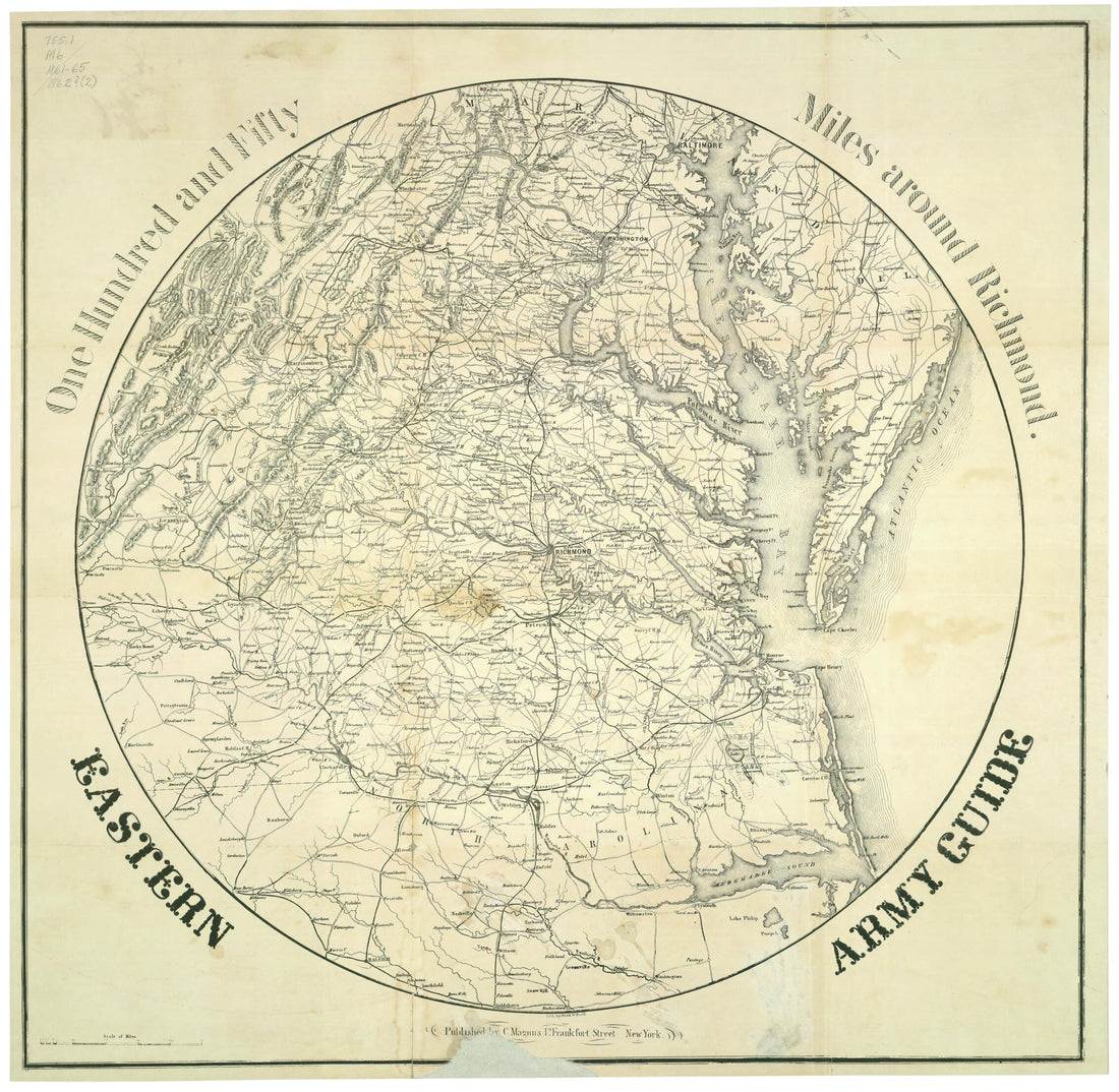 This old map of Eastern Army Guide : One Hundred and Fifty Miles Around Richmond. (One Hundred and Fifty Miles Around Richmond) from 1862 was created by F. W. Boell, Charles Magnus in 1862