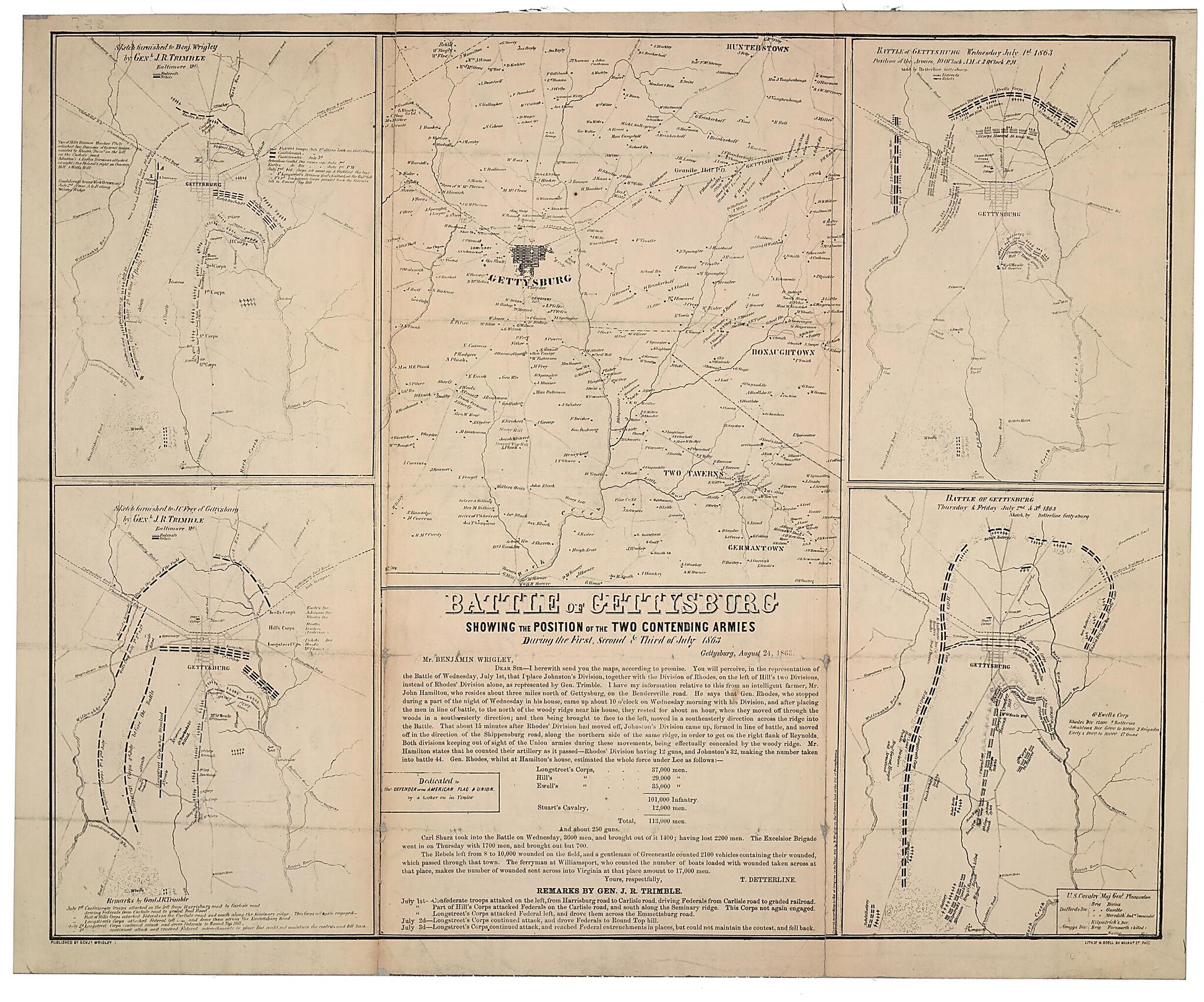 This old map of Battle of Gettysburg : Showing the Position of the Two Contending Armies During the First, Second & Third of July from 1863 was created by William Boell, T. Detterline, J. C. Frey, Isaac Trimble, Benjamin Wrigley in 1863