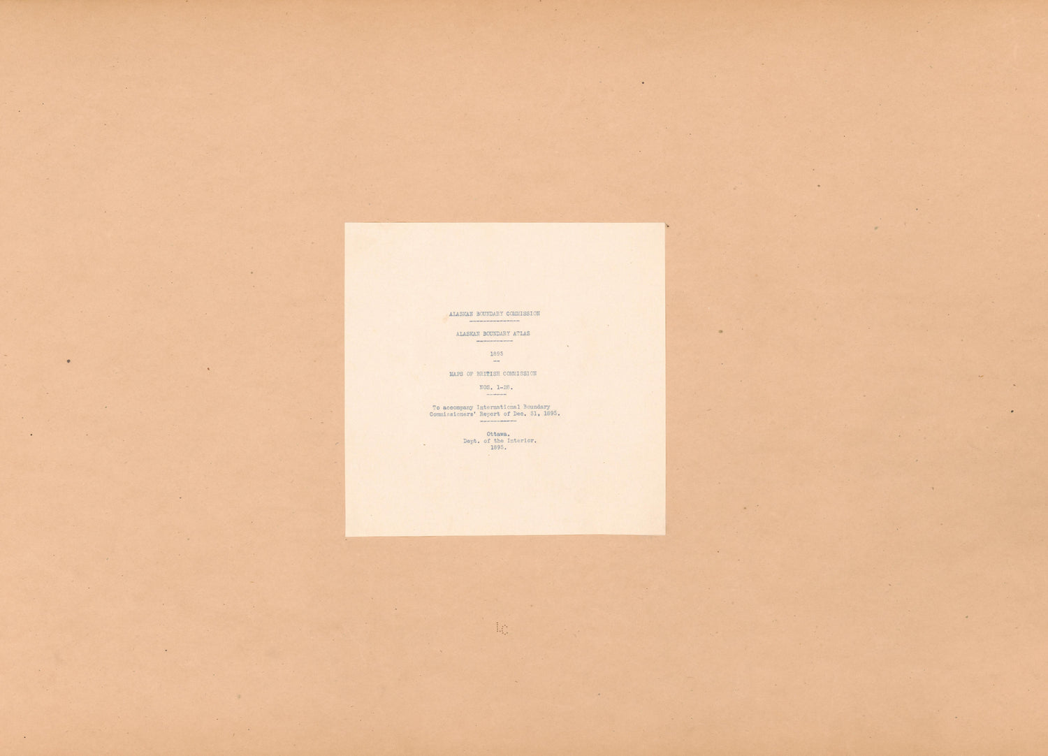 To Accompany International Boundary Commissioners Report of Dec. 31, 1895. Ottawa. Dept. of the Interior from Alaskan Boundary Atlas 1895 : Maps of British Commission : to Accompany Joint Report Dated Dec. 31st, 1895 by Relic Map Company