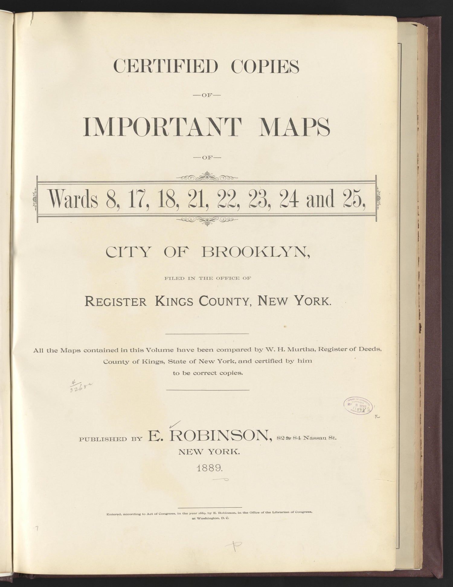 Image 2 of ..Iimportant Maps of Wards...of Brooklyn...Kings County, NY from Certified Copies of Important Maps of Wards 8, 17, 18, 22, 23, 24, and 25 City of Brooklyn, Filed In the Office of Register Kings County, New York 1889 by Relic Map Company