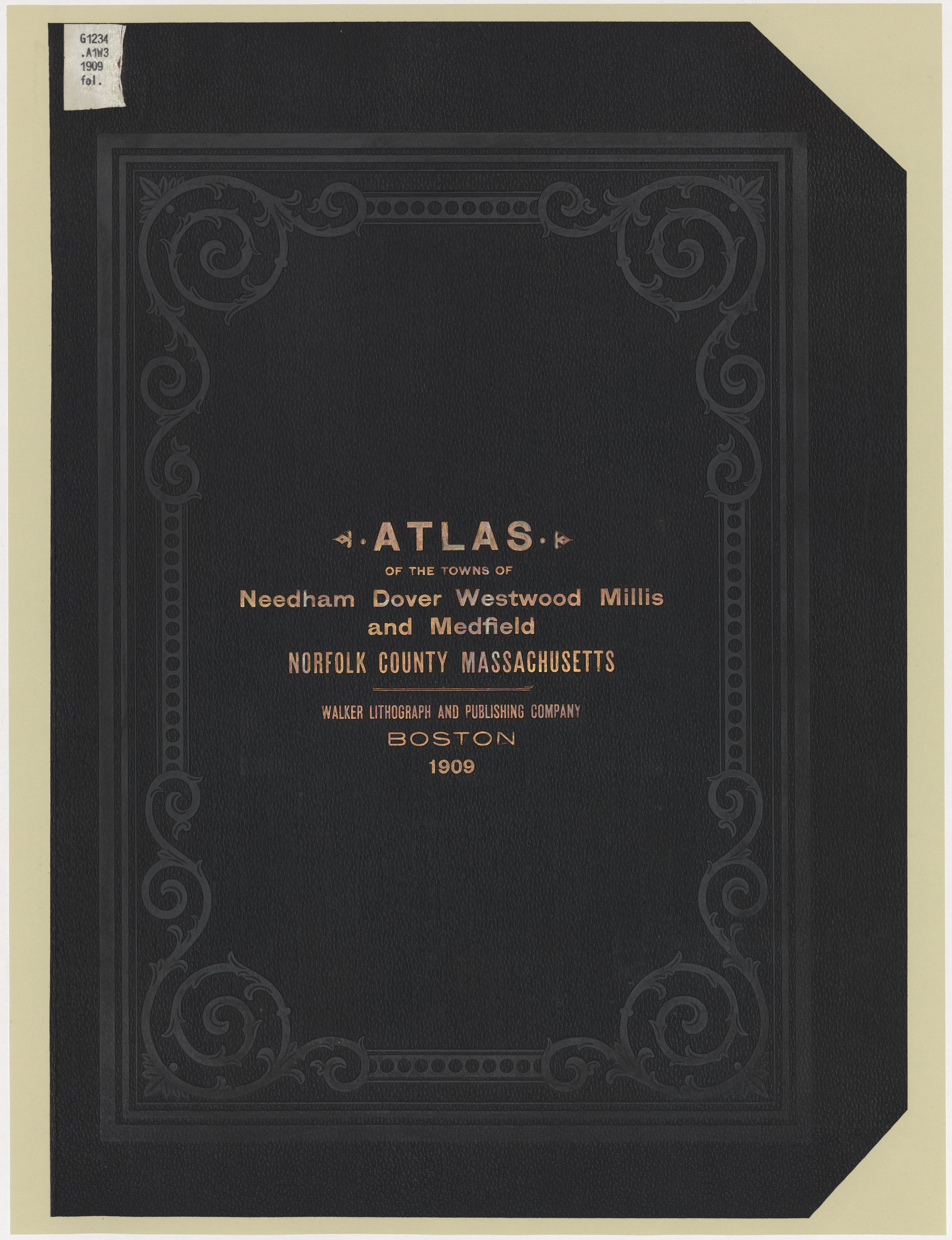 Image 1 of Atlas of the Towns of Needham, Dover, Westwood, Millis and Medfield, Norfolk County, Massachusetts from Atlas of the Towns of Needham, Dover, Westwood, Millis and Medfield, Norfolk County, Massachusetts 1909 by Relic Map Company