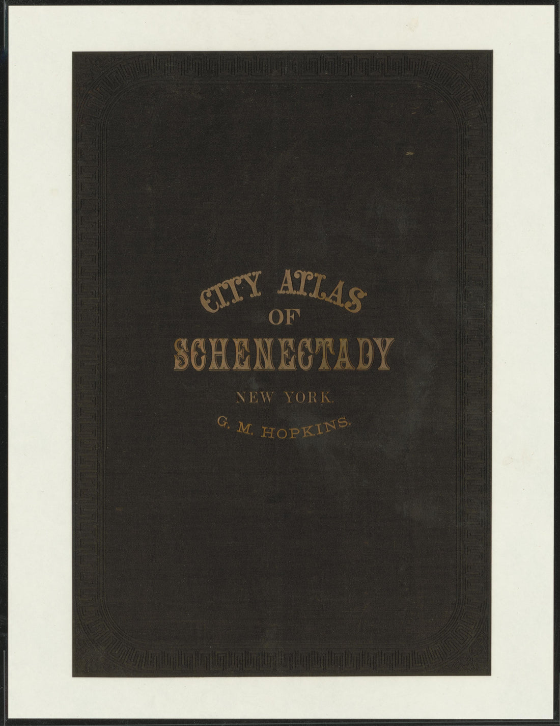 Image 1 of City Atlas of Schenectady, N.Y. (maps Only) from City Atlas of Schenectady, N.Y. : from Official Records, Private Plans and Actual Surveys 1880 by Relic Map Company