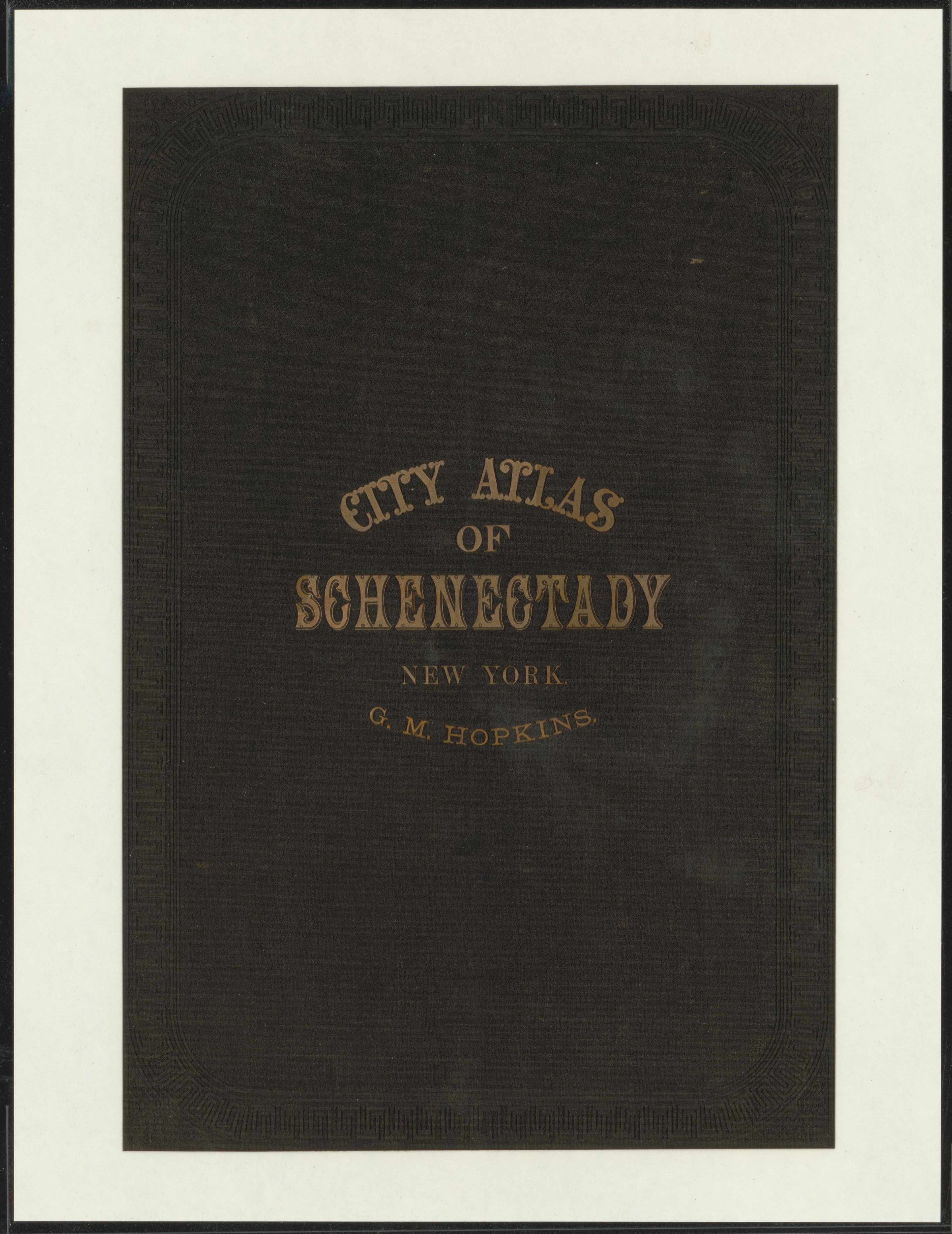 Image 1 of City Atlas of Schenectady, N.Y. (maps Only) from City Atlas of Schenectady, N.Y. : from Official Records, Private Plans and Actual Surveys 1880 by Relic Map Company