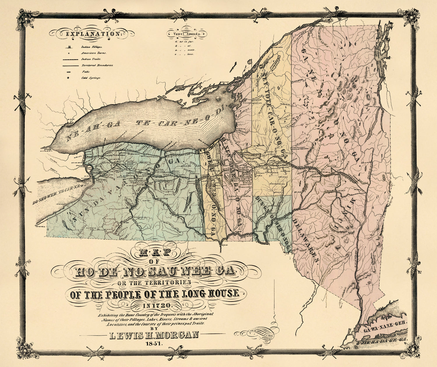 De-No-Sau-Nee-Ga : Or the Territories of the People of the Long House In 1720 : Exhibiting the Home Country of the Iroquois With the Aboriginal Names of Their Villages, Lakes, Rivers, Streams &amp; Ancient Localities, and the Courses of Their Principal Tr...