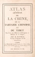 Atlas Général De La Chine, De La Tartarie Chinoise, Et Du Tibet : Pour Servir Aux Différentes Descriptions Et Histoires De Cet Empire (Atlas De La Chine) 1790 by Relic Map Company