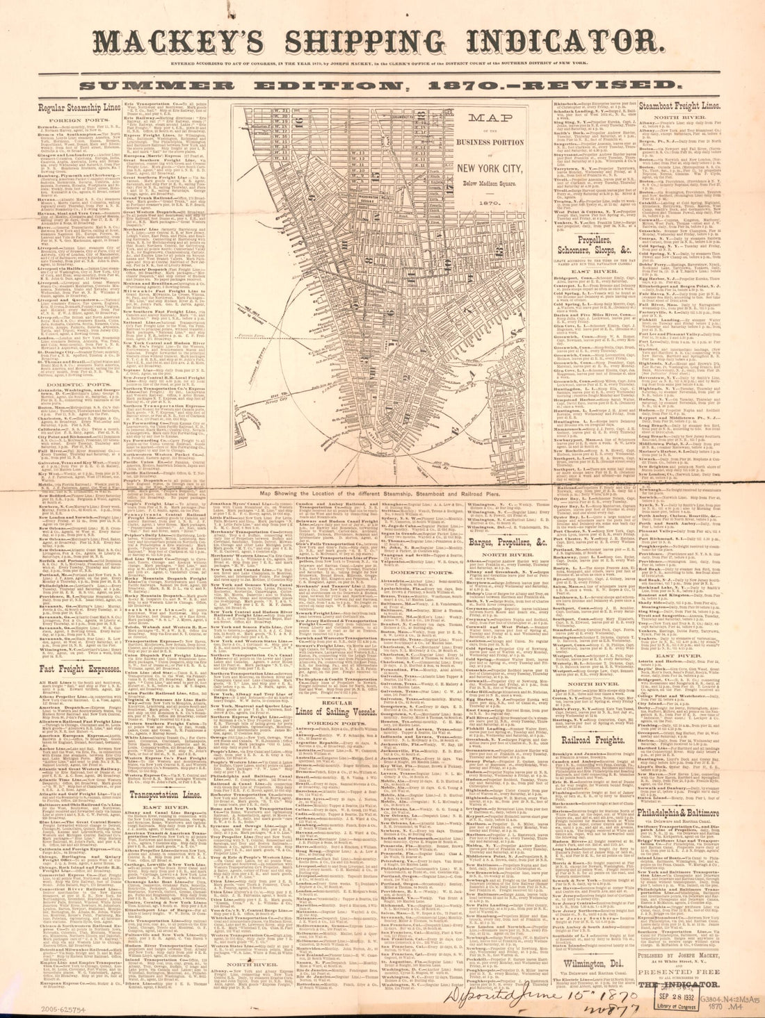 This old map of Map of the Business Portion of New York City Below Madison Square : from 1870. (Map Showing the Location of the Different Steamship, Steamboat, and Railroad Piers) was created by Joseph Mackey in 1870