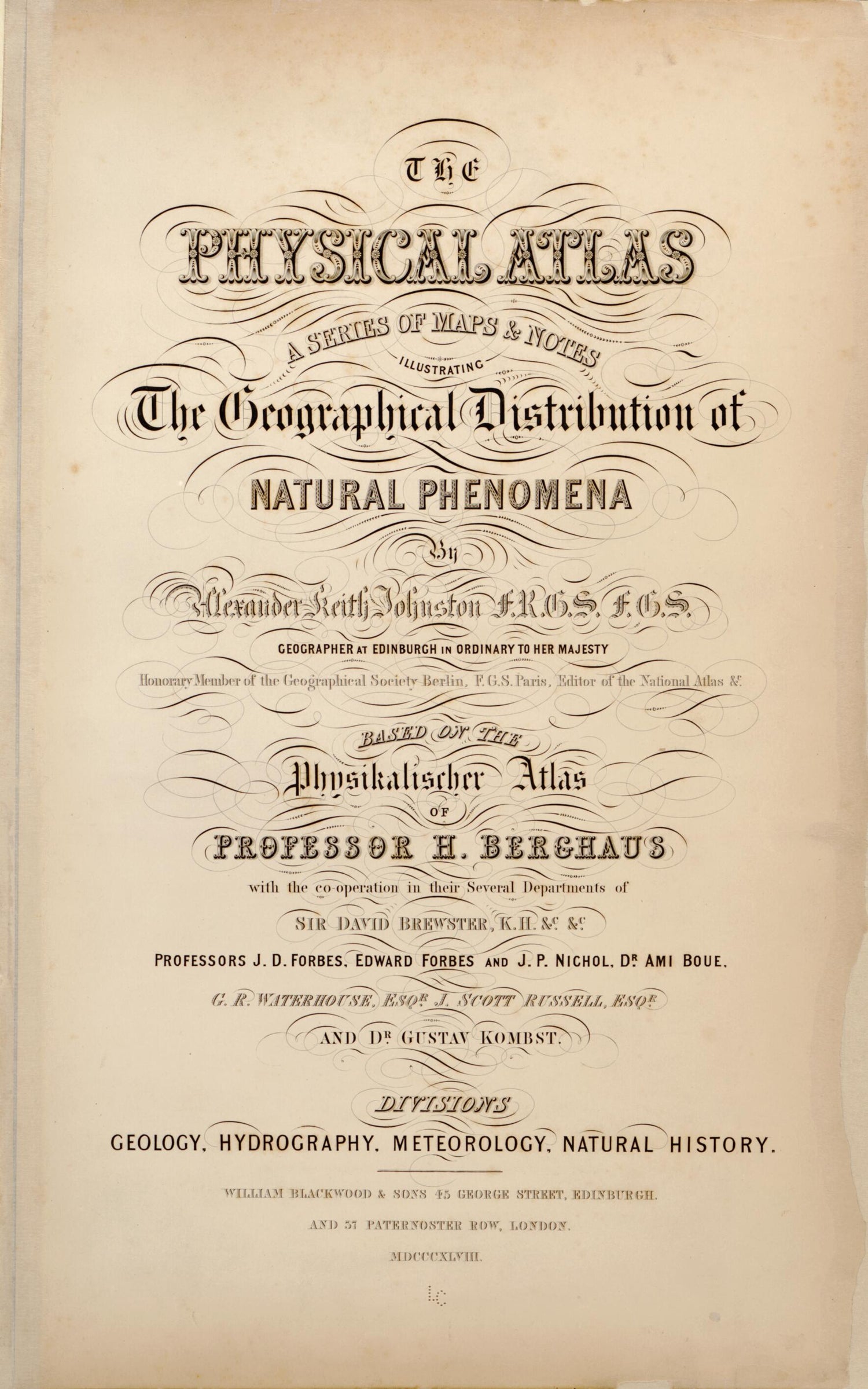 This old map of The Physical Atlas : a Series of Maps &amp; Notes Illustrating the Geographical Distribution of Natural Phenomena from 1848 was created by Heinrich Karl Wilhelm Berghaus, David Brewster, Alexander Keith Johnston,  William Blackwood and Sons i