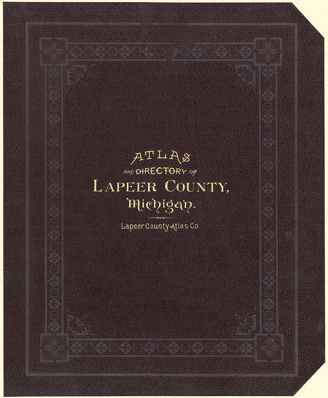 This old map of Atlas and Directory of Lapeer County, Michigan from 1893 was created by F. A. Dunham,  E. Robinson Co in 1893