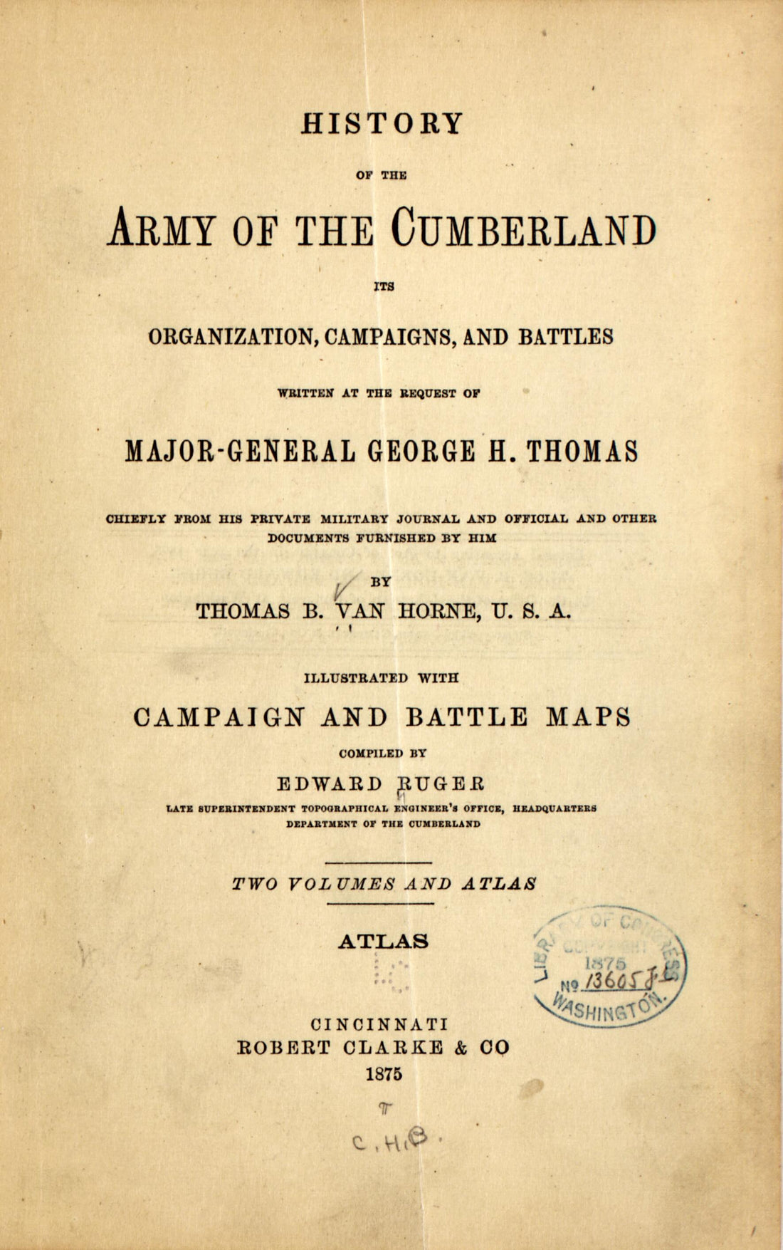 This old map of General George H. Thomas Chiefly from His Private Military Journal and Official and Other Documents Furnished by Him (-atlas) from 1875 was created by Edward Ruger, George H. (George Henry) Thomas, Thomas B. (Thomas Budd) Van Horne in 187
