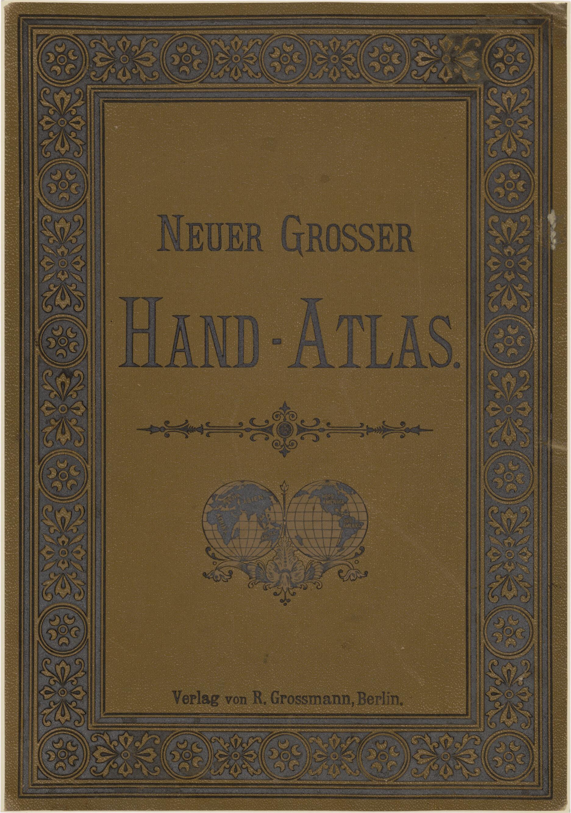 This old map of Atlas : 57 Hauptkarten Und Viele Nebenkarten Auf 82 Kartenseiten from 1894 was created by  Verlag Von R. Grossmann in 1894
