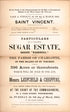 Saint Vincent, Particulars of a Valuable Sugar Estate : Called Parkhill, Situate In the Parish of Charlotte, In the Island of St. Vincent, Containing 596 Acres, Or Thereabouts : Which Will Be Sold In One Lot, by Messrs. Leifchild & Cheffins, Before He... by Relic Map Company
