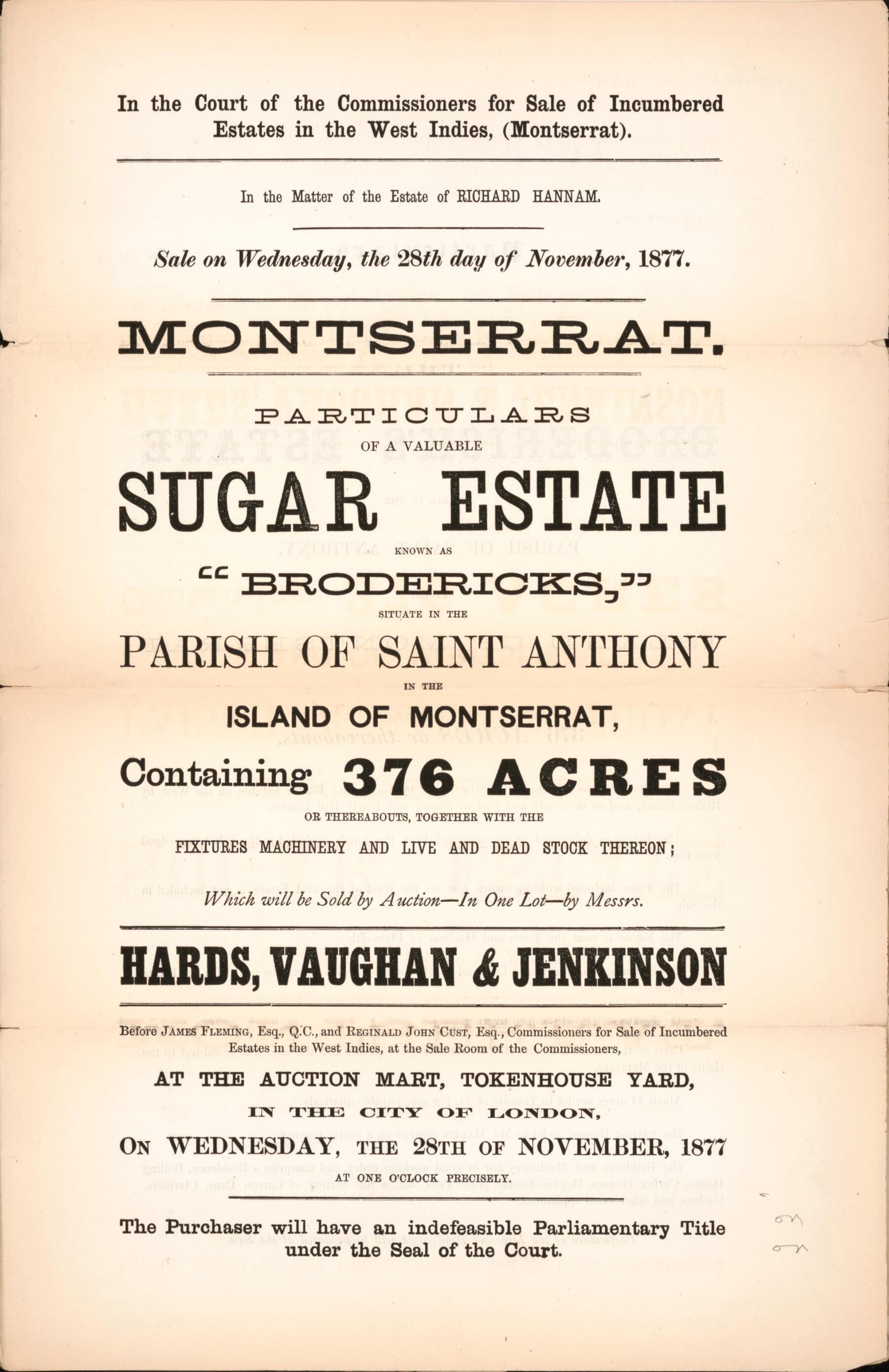 This old map of Montserrat, Particulars of a Valuable Sugar Estate : Known As Brodericks, Situate In the Parish of Saint Anthony, In the Island of Montserrat, Containing 376 Acres Or Thereabouts, Together With the Fixtures, Machinery and Live and Dead St