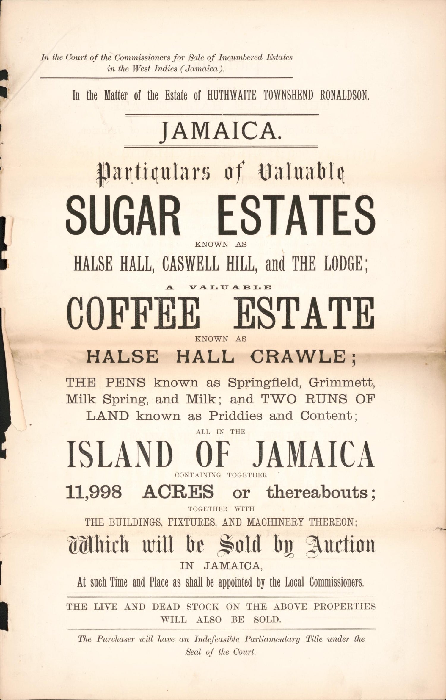 This old map of Jamaica, Particulars of Valuable Estates : Know As Halse Hall, Caswell Hill, and the Lodge : a Valuable Coffee Estate, Know As Halse Hall Crawle : the Pens Know As Springfield, Grimmett, Milk Spring, and Milk : and Two Runs of Land Know A