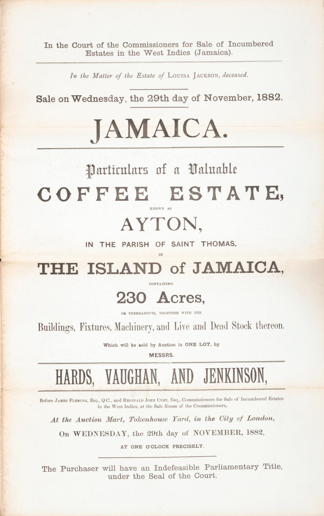 This old map of Jamaica, Particulars of a Valuable Coffee Estate : Know As the Ayton, In the Parish of Saint Thomas, In the Island of Jamaica, Containing 230 Acres, Or Thereabouts, Together With the Buildings, Fixtures, Machinery, and Live and Dead Stock