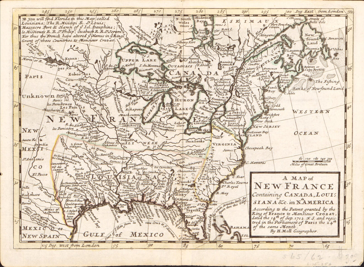 A Map of New France Containing Canada, Louisiana &amp;c. In Nth. America : According to the Patent Granted by the King of France to Monsieur Crozat, Dated the 14th of Sep. 1712 N.S. and Registered In the Parliament of Paris the 24th of the Same Month by Relic Map Company