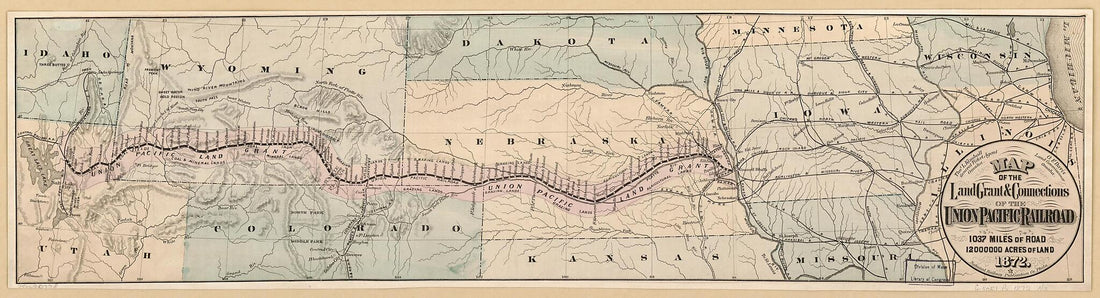 This old map of Map of the Land Grant &amp; Connections of the Union Pacific Railroad, 1037 Miles of Road, 12,000,000 Acres of Land from 1872 was created by  National Railway Publication Co in 1872