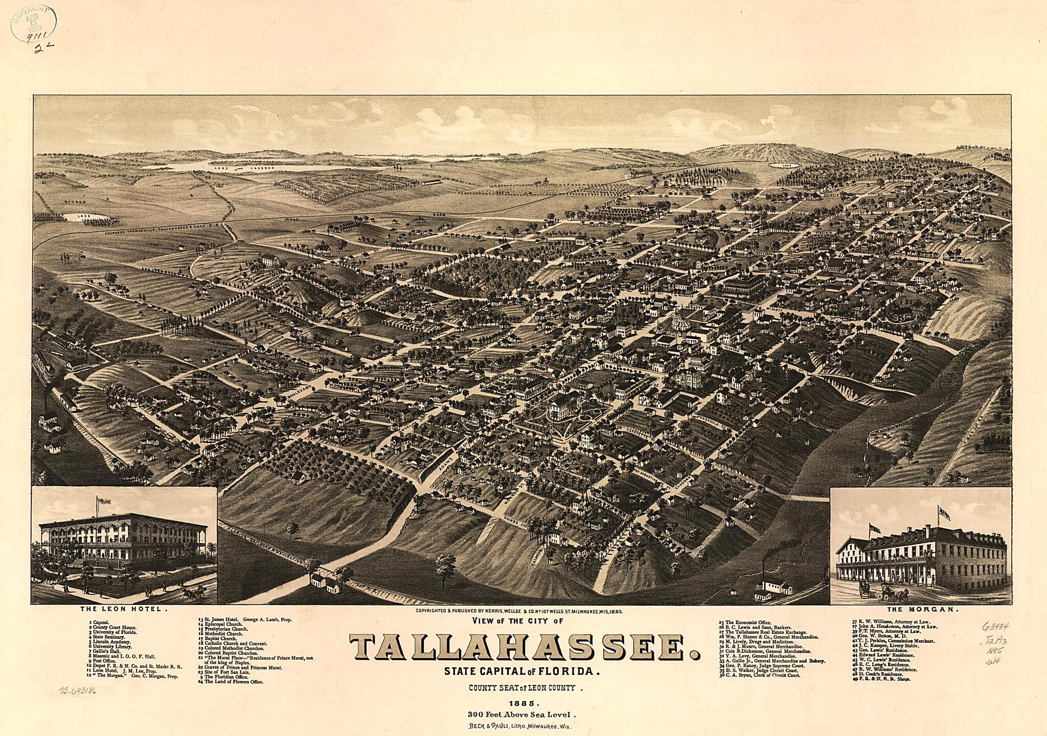 This old map of View of the City of Tallahassee. State Capital of Florida, County Seat of Leon County from 1885 was created by  Beck &amp; Pauli, Wellge &amp; Co Norris, H. (Henry) Wellge in 1885