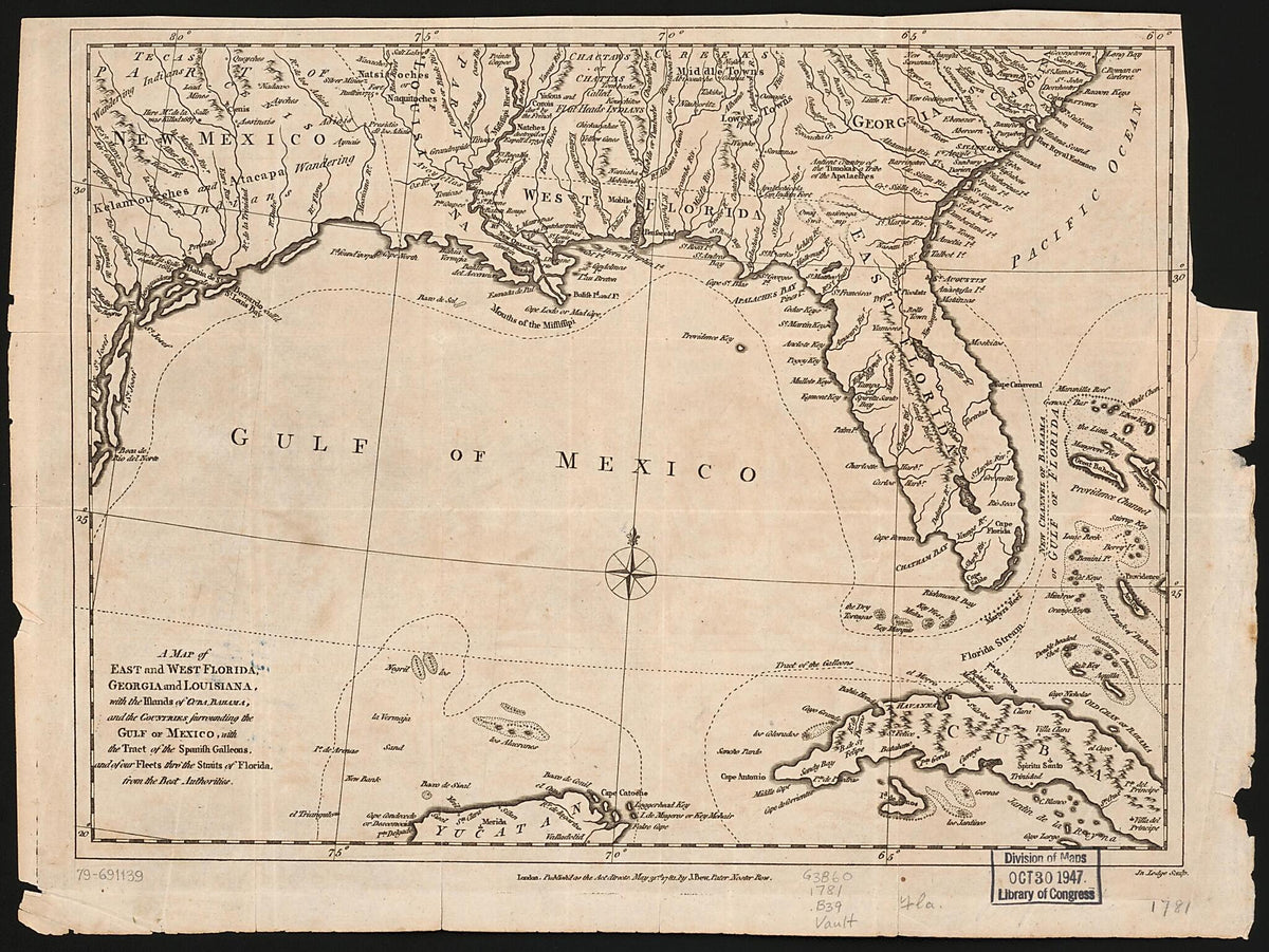 A Map of East and West Florida, Georgia, and Louisiana : With the Islands of Cuba, Bahama, and the Countries Surrounding the Gulf of Mexico, With the Tract of the Spanish Galleons, and of Our Fleets Thro&