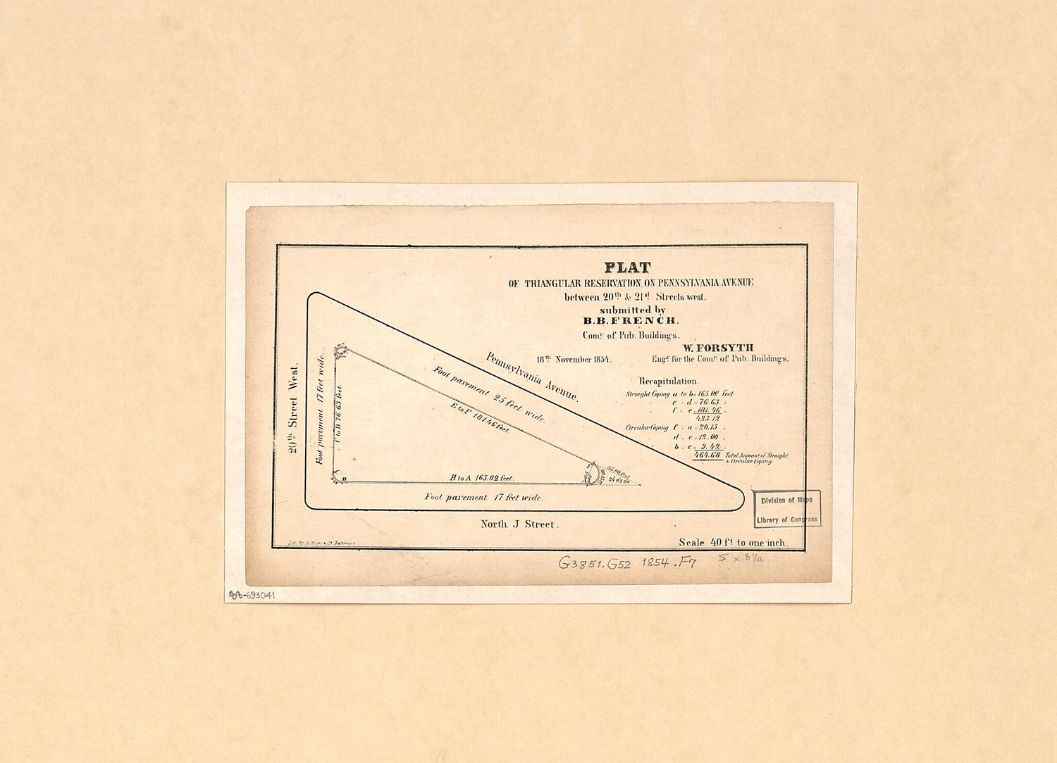 This old map of Plat of Triangular Reservation On Pennsylvania Avenue Between 20th &amp; 21st Streets West : Washington D.C. from 1854 was created by William Forsyth, Benjamin B. (Benjamin Brown) French,  United States. Commissioner of Public Buildings in 18