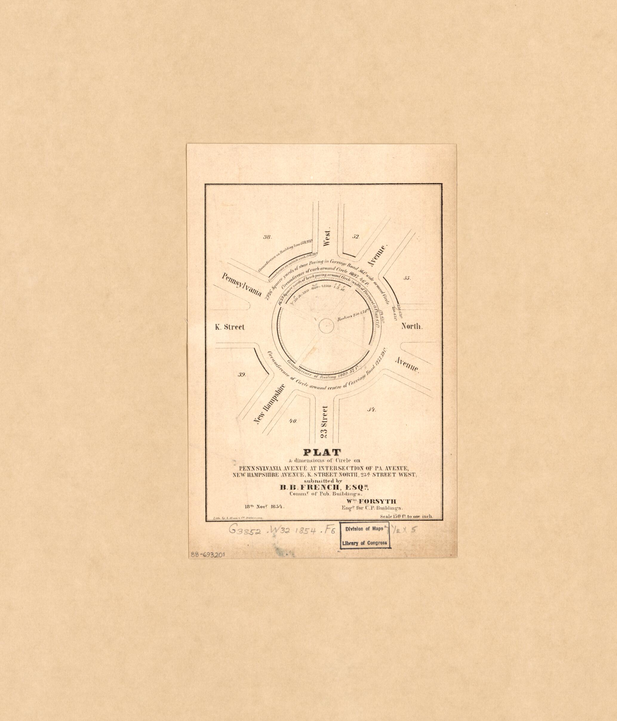 This old map of Plat &amp; Dimensions of Circle On Pennsylvania Avenue at Intersection of Pennsylvania Avenue, New Hampshire Avenue, K Street North, 23d Street West : Washington Circle, Washington D.C. from 1854 was created by William Forsyth, Benjamin B. (B