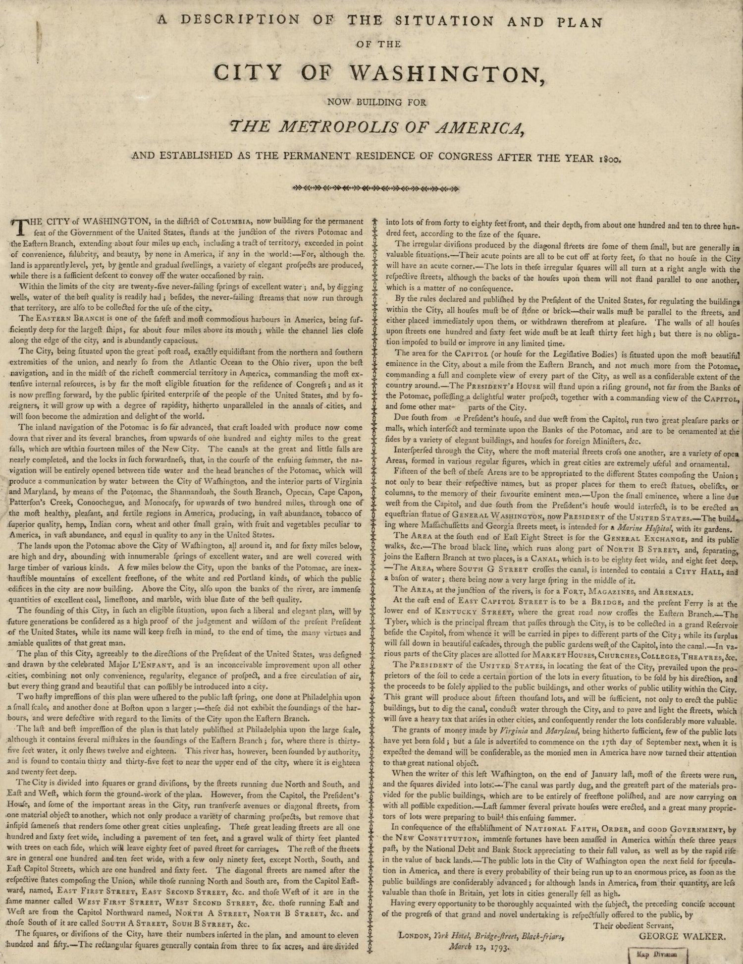 This old map of A Description of the Situation and Plan of the City of Washington : Now Building for the Metropolis of America, and Established As the Permanent Residence of Congress After the Year 1800 from 1793 was created by George Walker in 1793