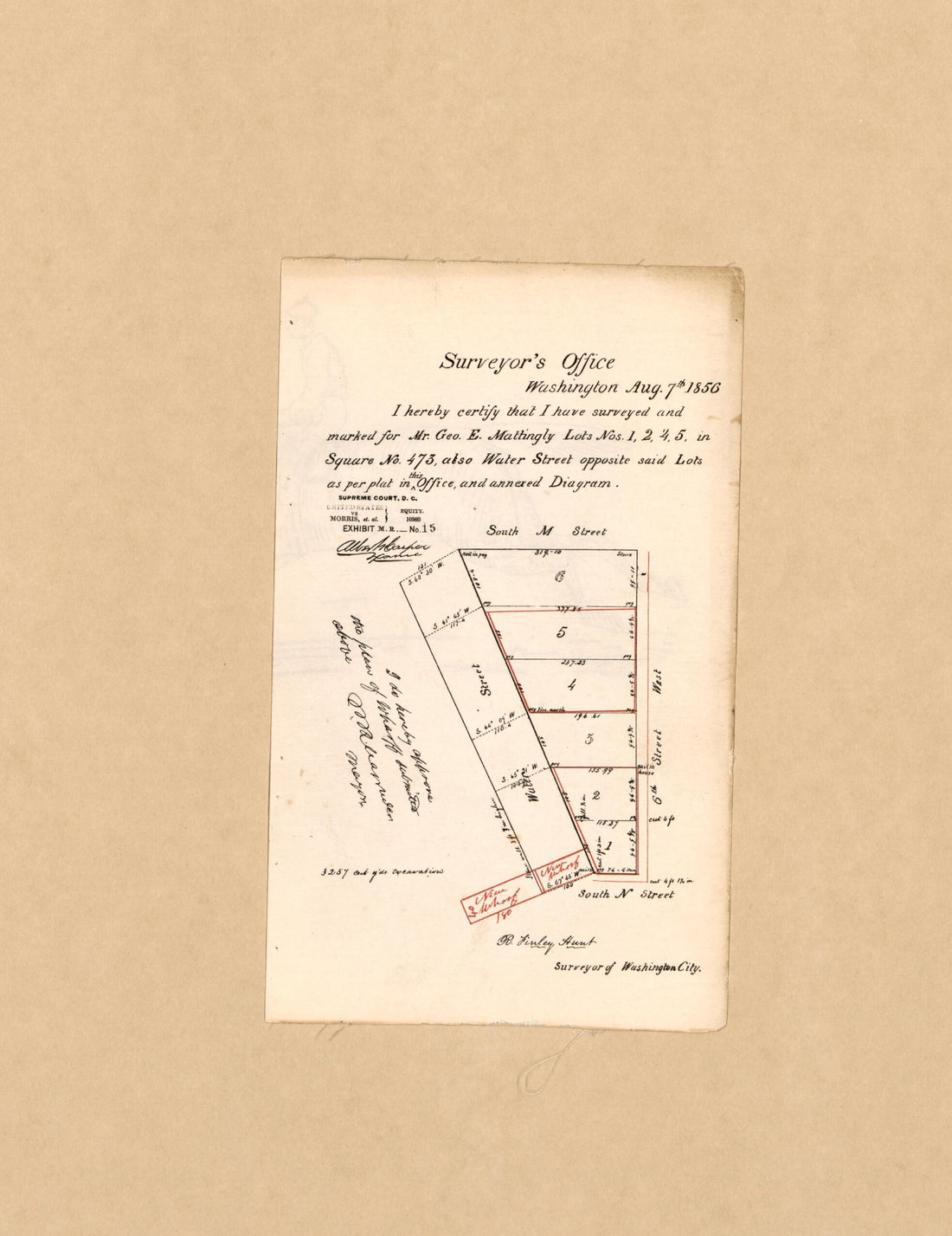 This old map of I Hereby Certify That I Have Surveyed and Marked for Mr. Geo. E. Mattingly Lots Nos. 1, 2, 4, 5 In Square No. 475, Also Water Street Opposite Said Lots : As Per Plat In This Office and Annexed Diagram from 1856 was created by  District of