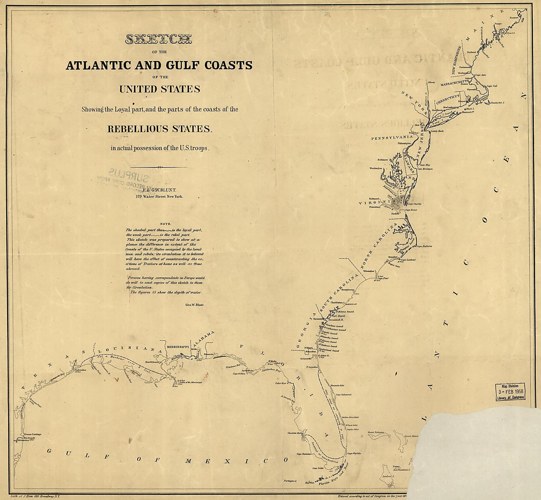 This old map of Sketch of the Atlantic and Gulf Coasts of the United States Showing the Loyal Part, and the Parts of the Coasts of the Rebellious States In Actual Possession of the U. S. Troops from 1862 was created by Edmund Blunt, G. W. (George William