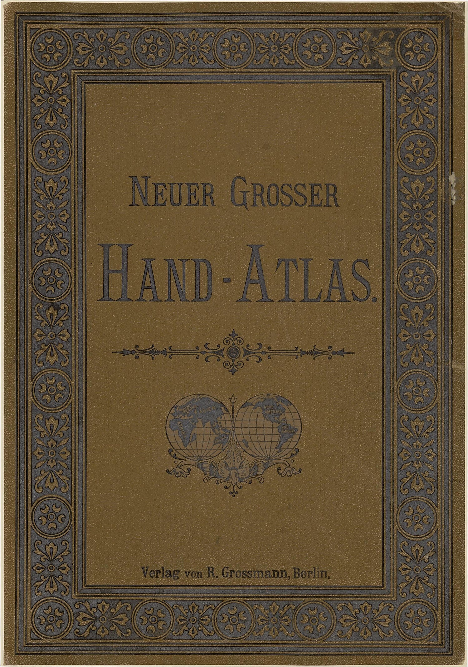 This old map of Neuer Grosser Hand - Atlas Verlag Von R. Grossmann, Berlin from Neuer Grosser Hand-Atlas from 1894 was created by  Verlag Von R. Grossmann in 1894