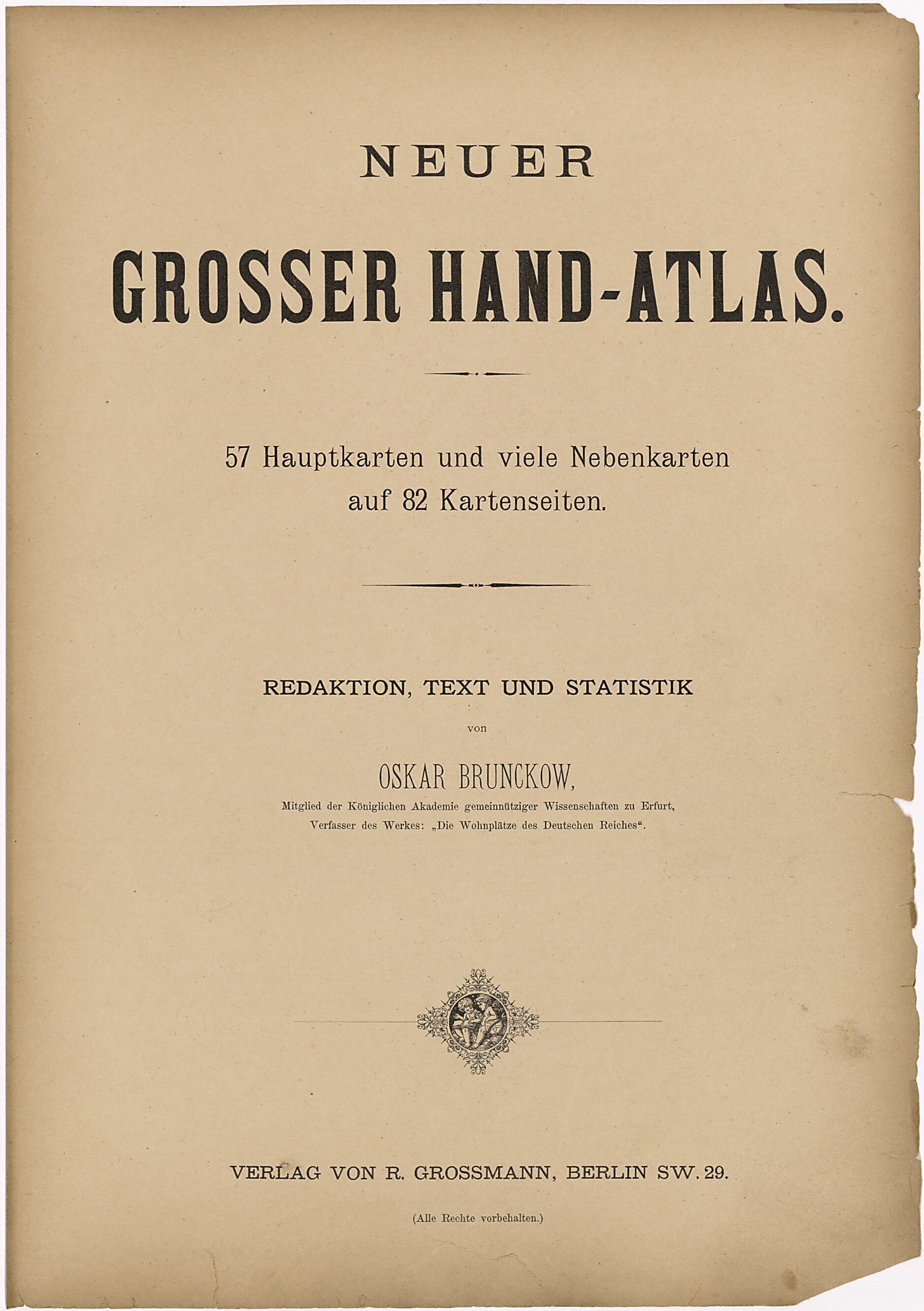 This old map of Neuer Grosser Hand - Atlas Verlag Von R. Grossmann, Berlin SW 29 from Neuer Grosser Hand-Atlas from 1894 was created by  Verlag Von R. Grossmann in 1894