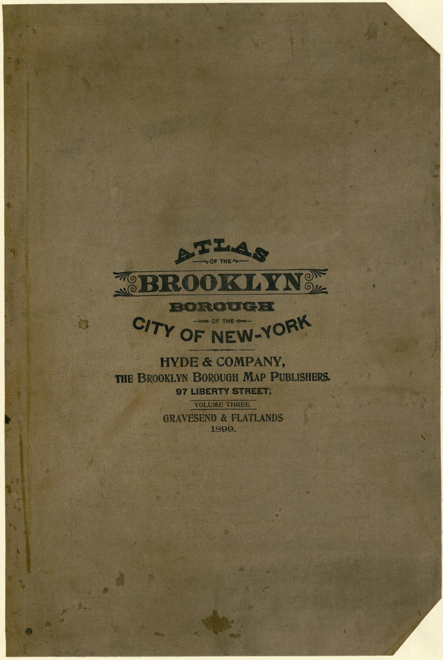 This old map of Image 1 of Atlas of the Brooklyn Borough of the City of New York : Originally Kings Co., Complete In Three Volumes : Based Upon Official Maps and Plans On File In the Various City Offices In the Municipal Building and Registers Office (Ha